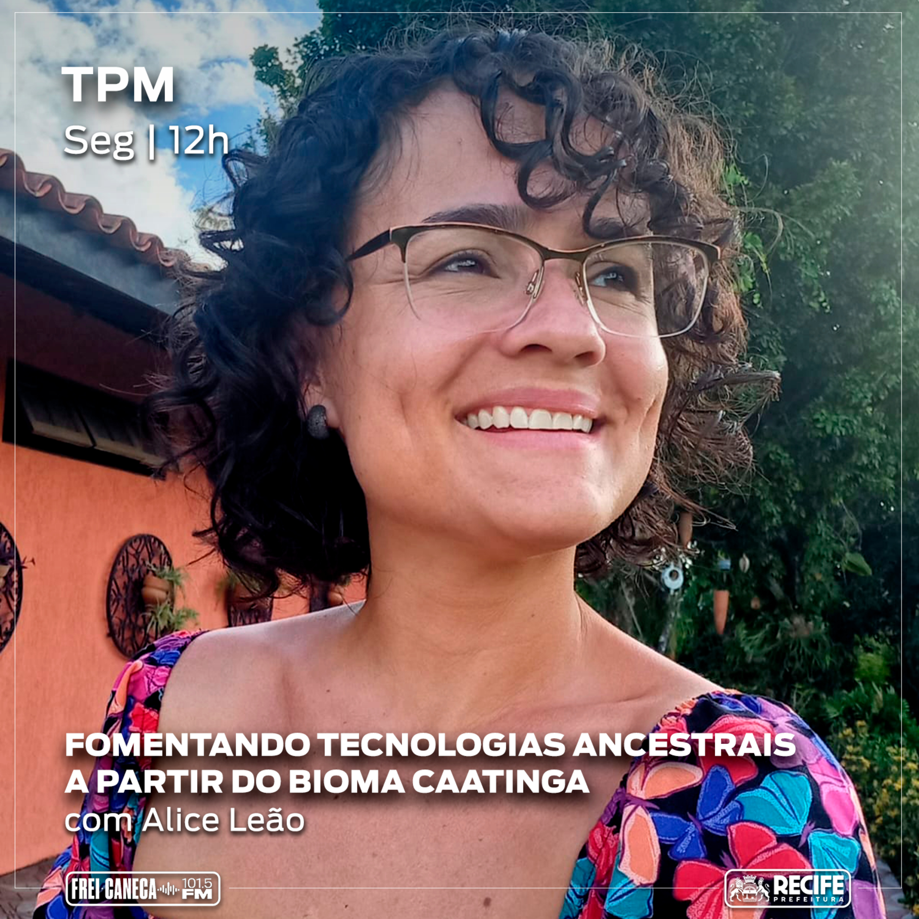 TPM #62 - Fomento de tecnologias ancestrais a partir do bioma Caatinga, com Alice Leão episode artwork