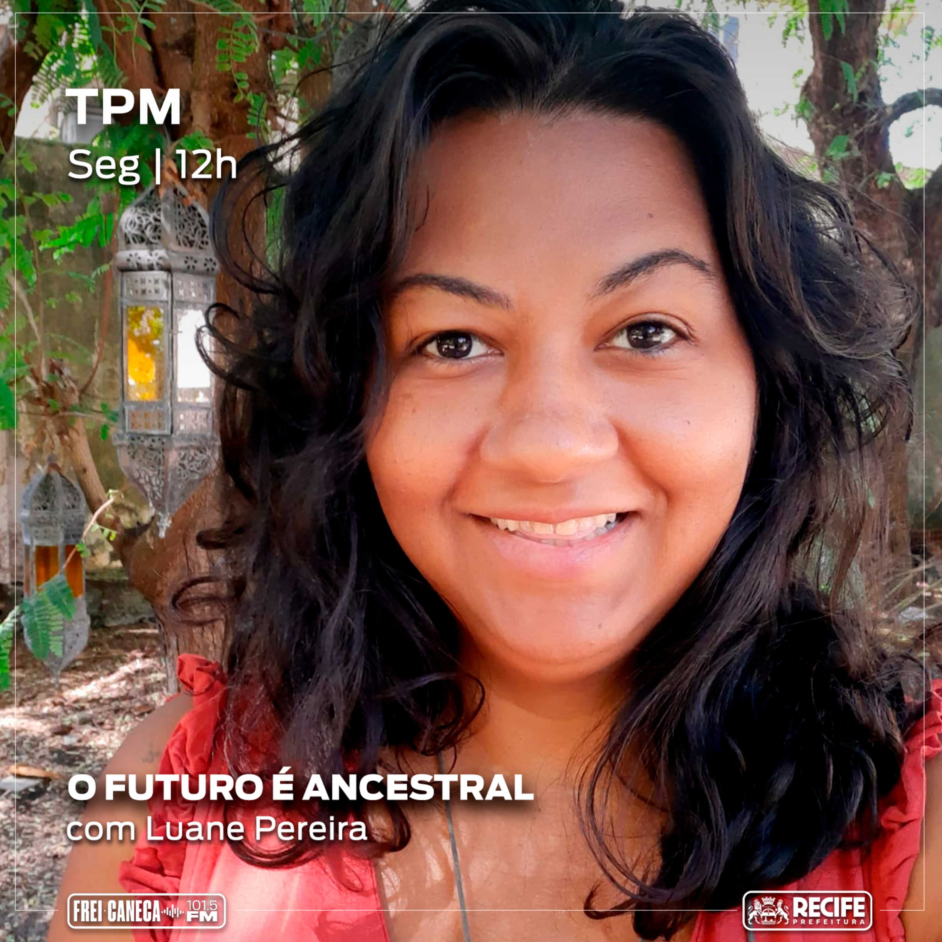 TPM #67 - O Futuro é Ancestral, com Luane Pereira episode artwork