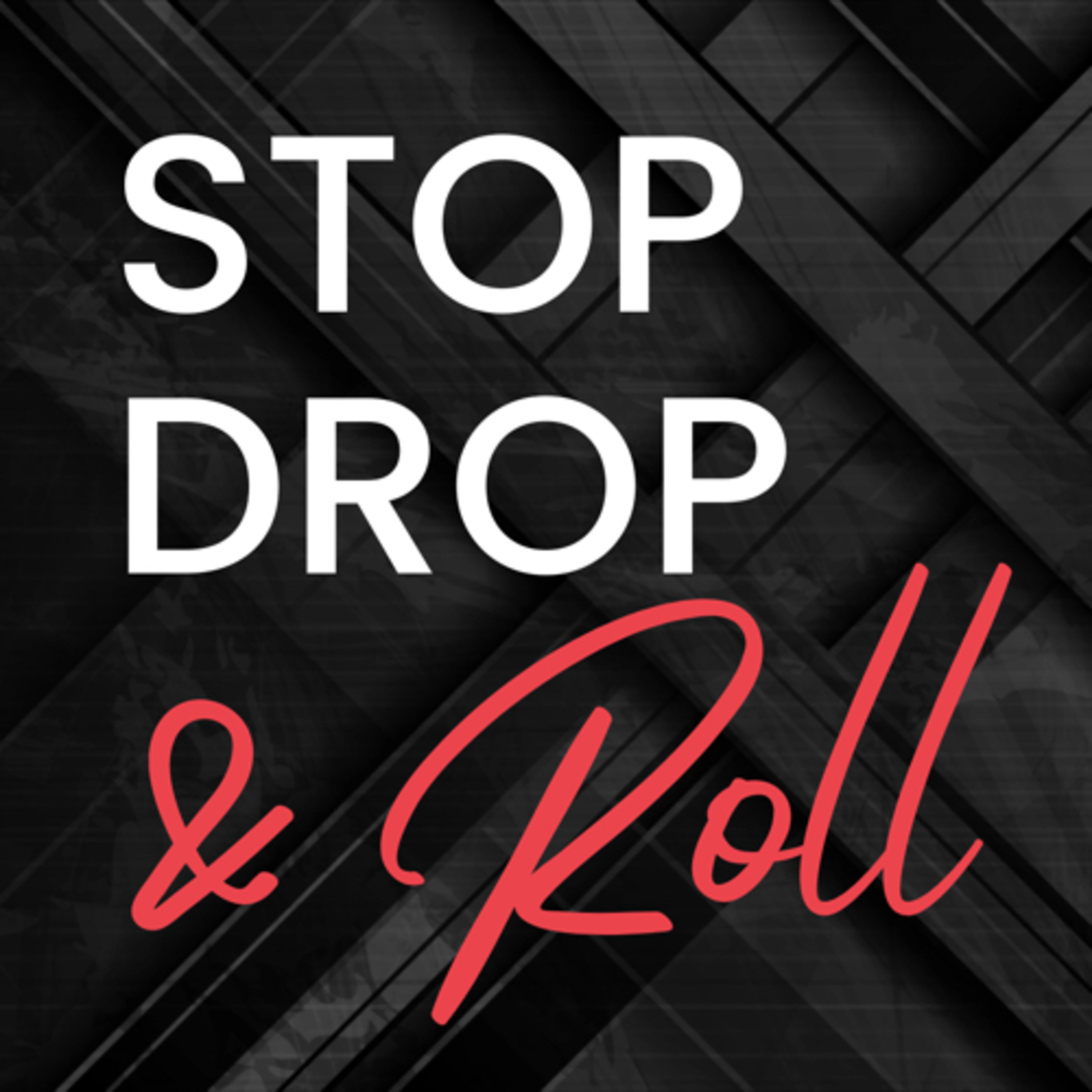 Stop, Drop, & Roll episode artwork