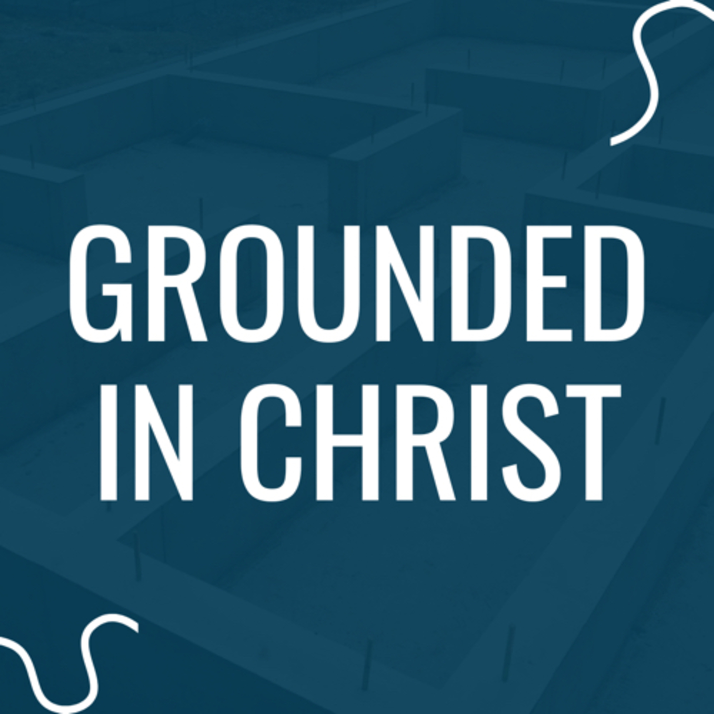 Grounded in Christ episode artwork