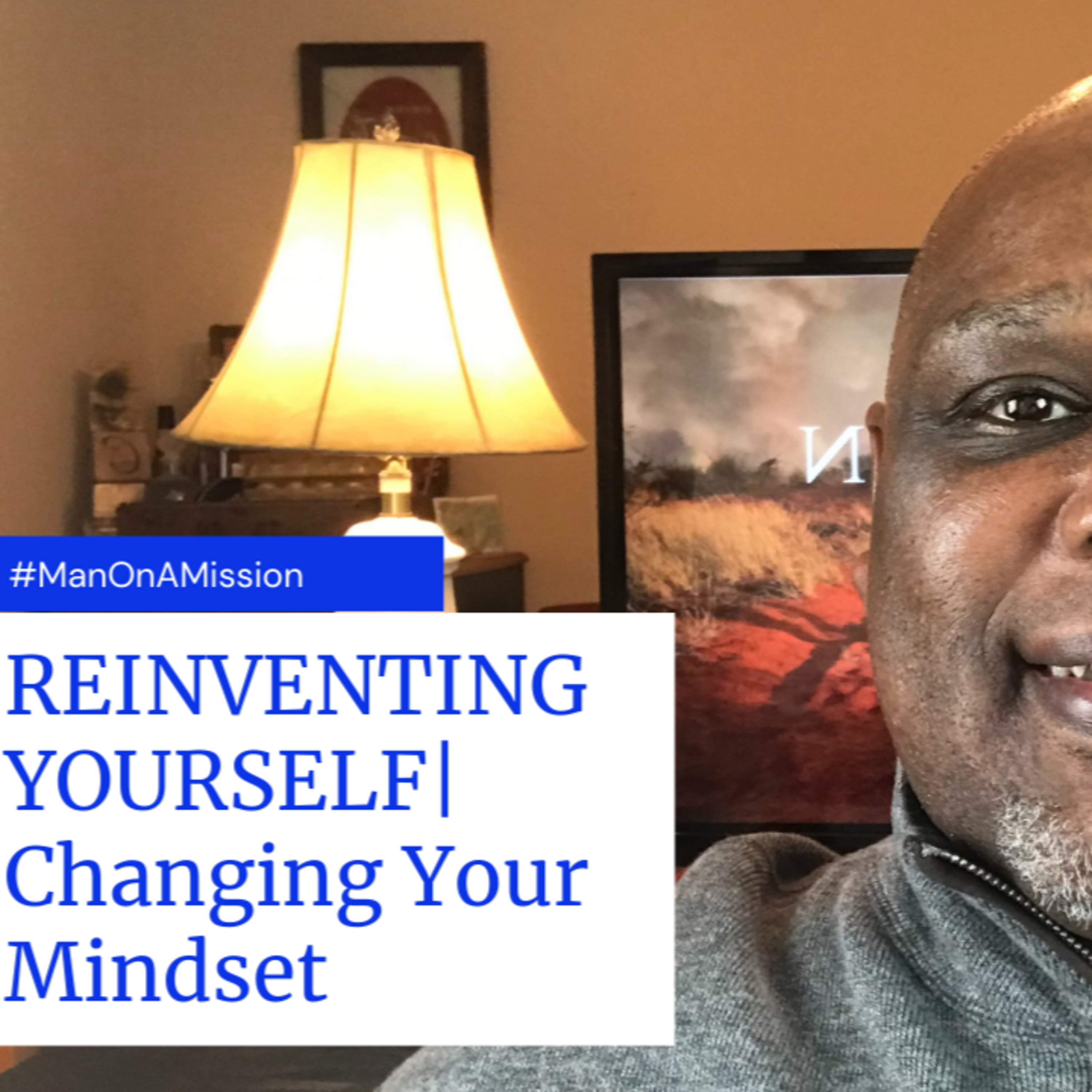 REINVENT YOURSELF |Changing Your Mindset  episode artwork