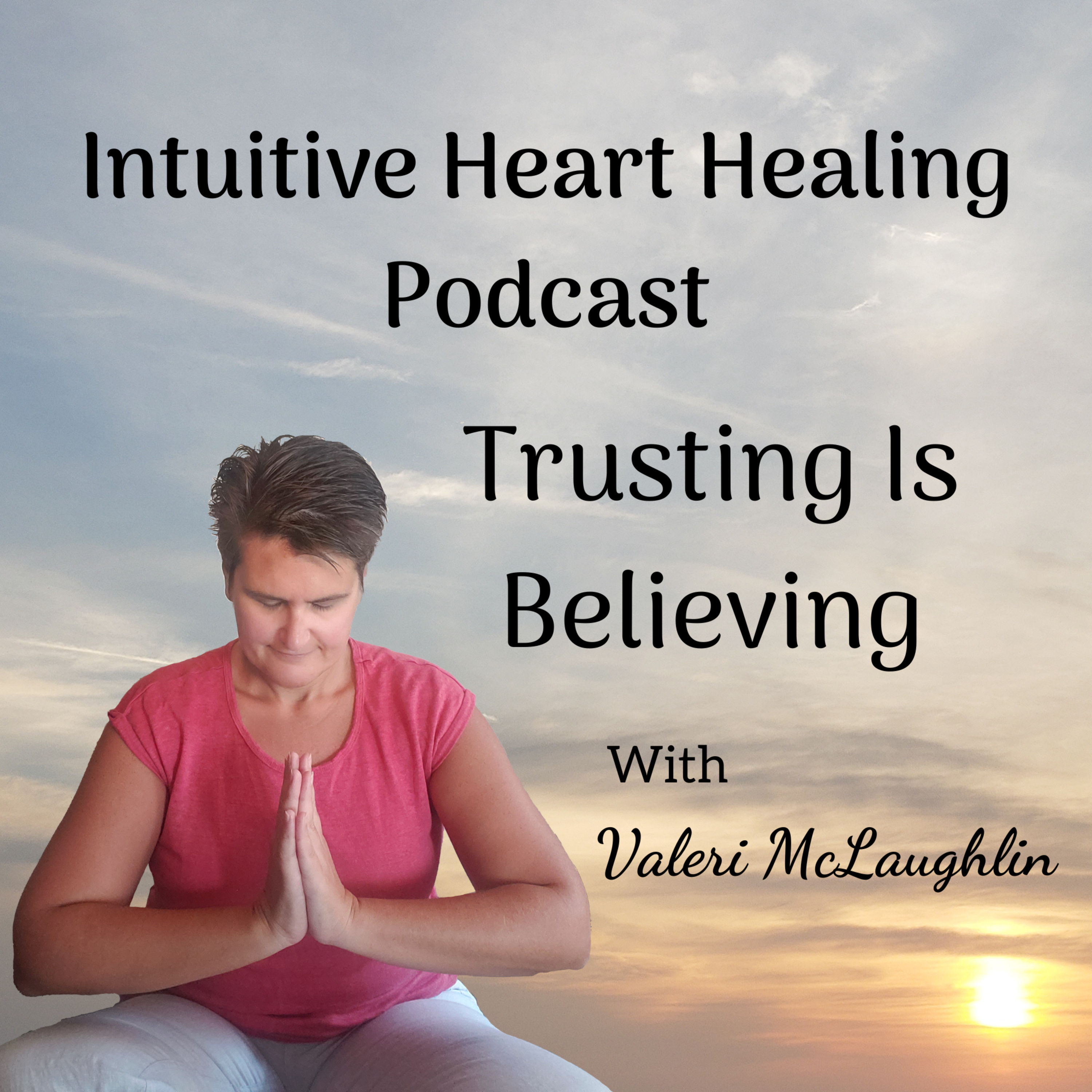 Intuitive Heart Healing Podcast