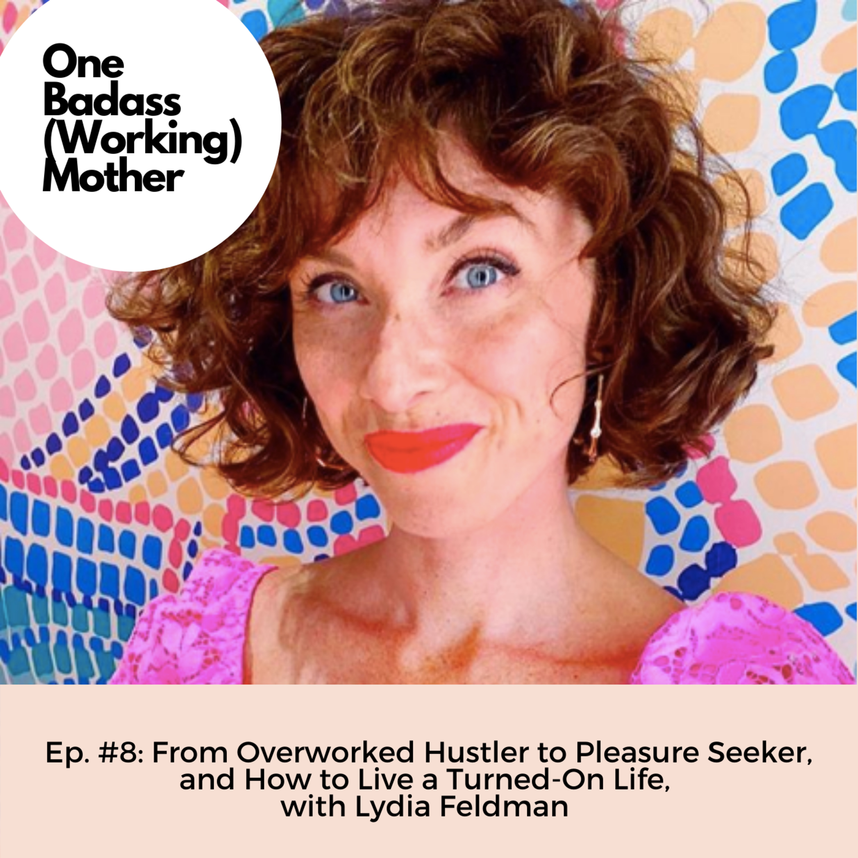 One Badass (Working) Mother