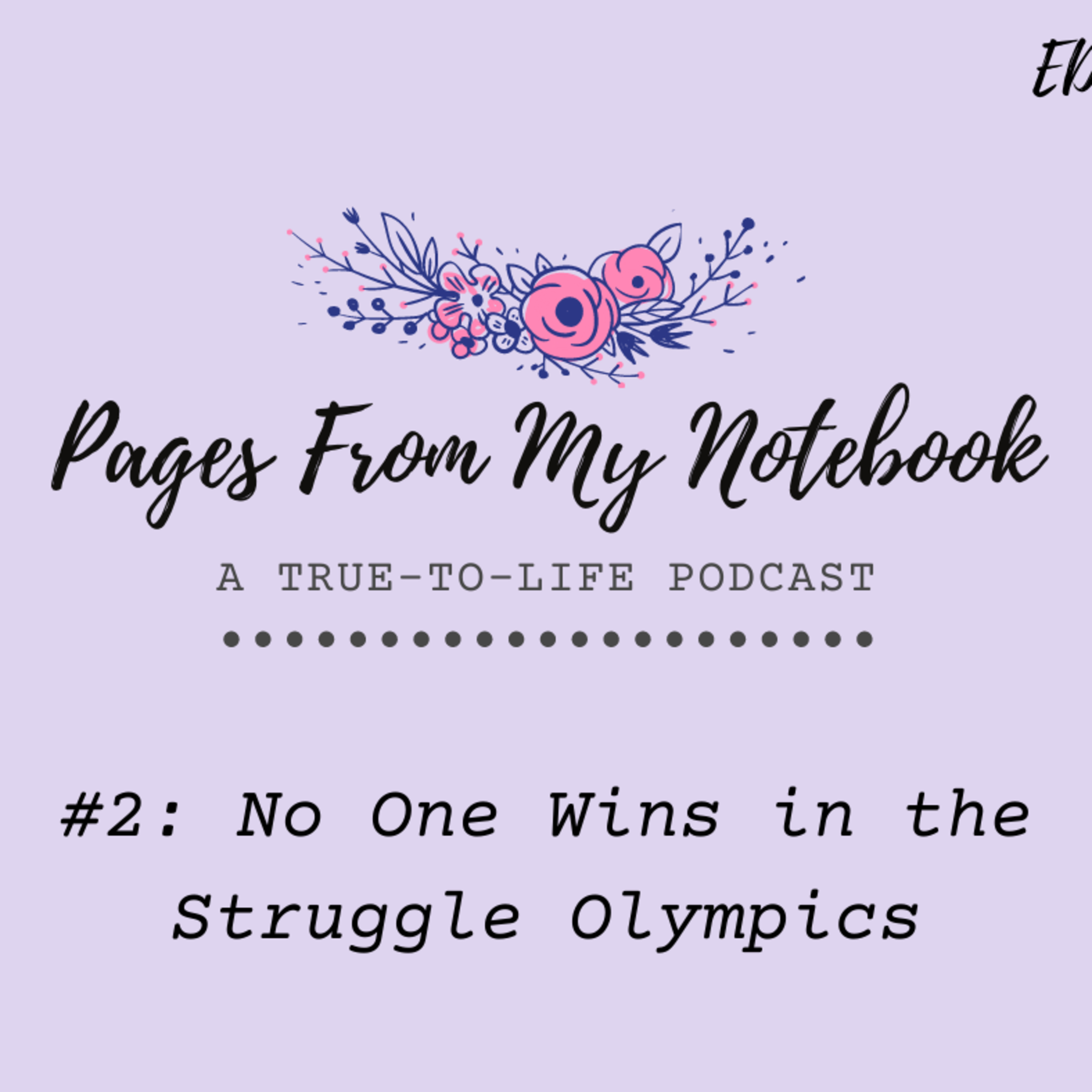 Pages From My Notebook: A True-To-Life Podcast