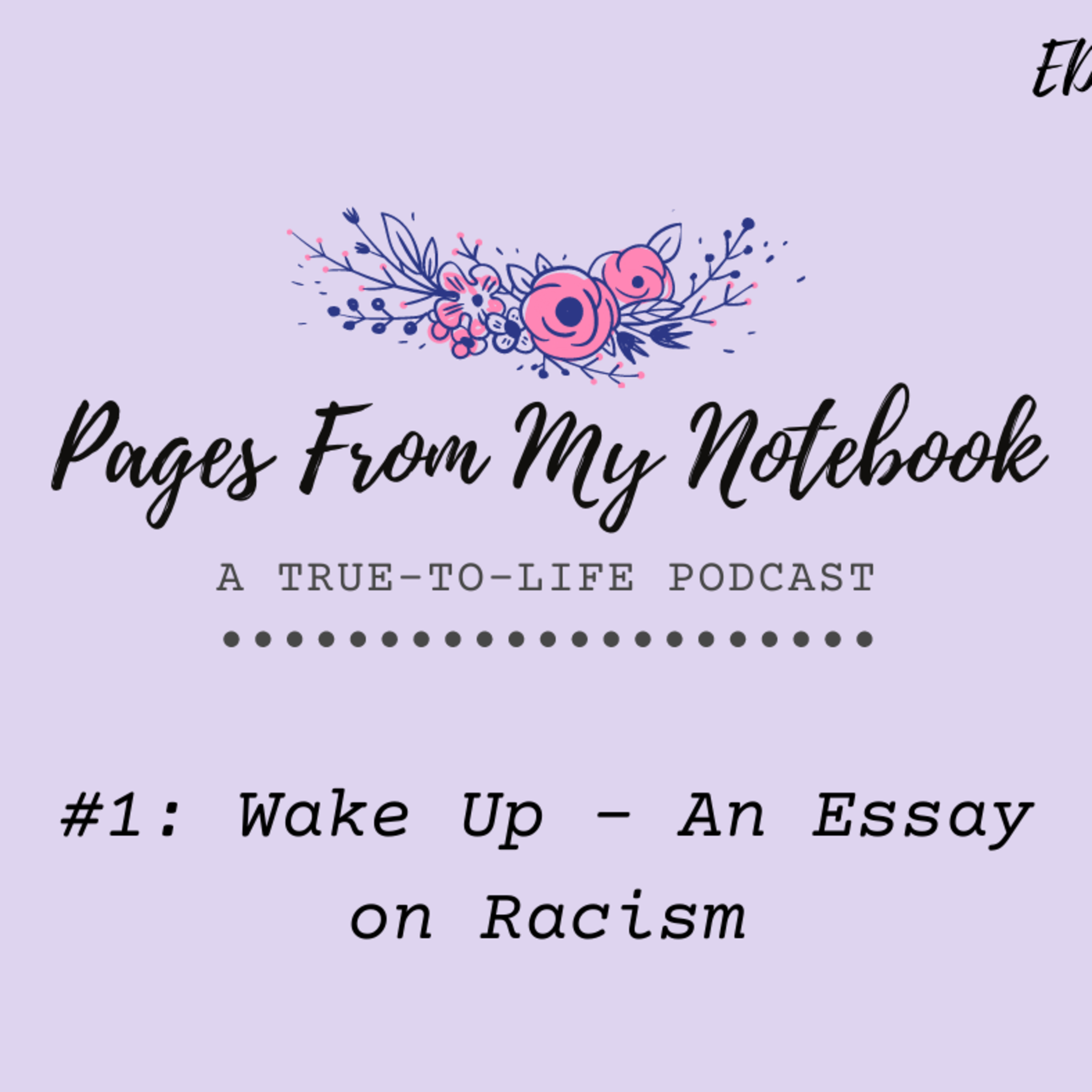 Pages From My Notebook: A True-To-Life Podcast