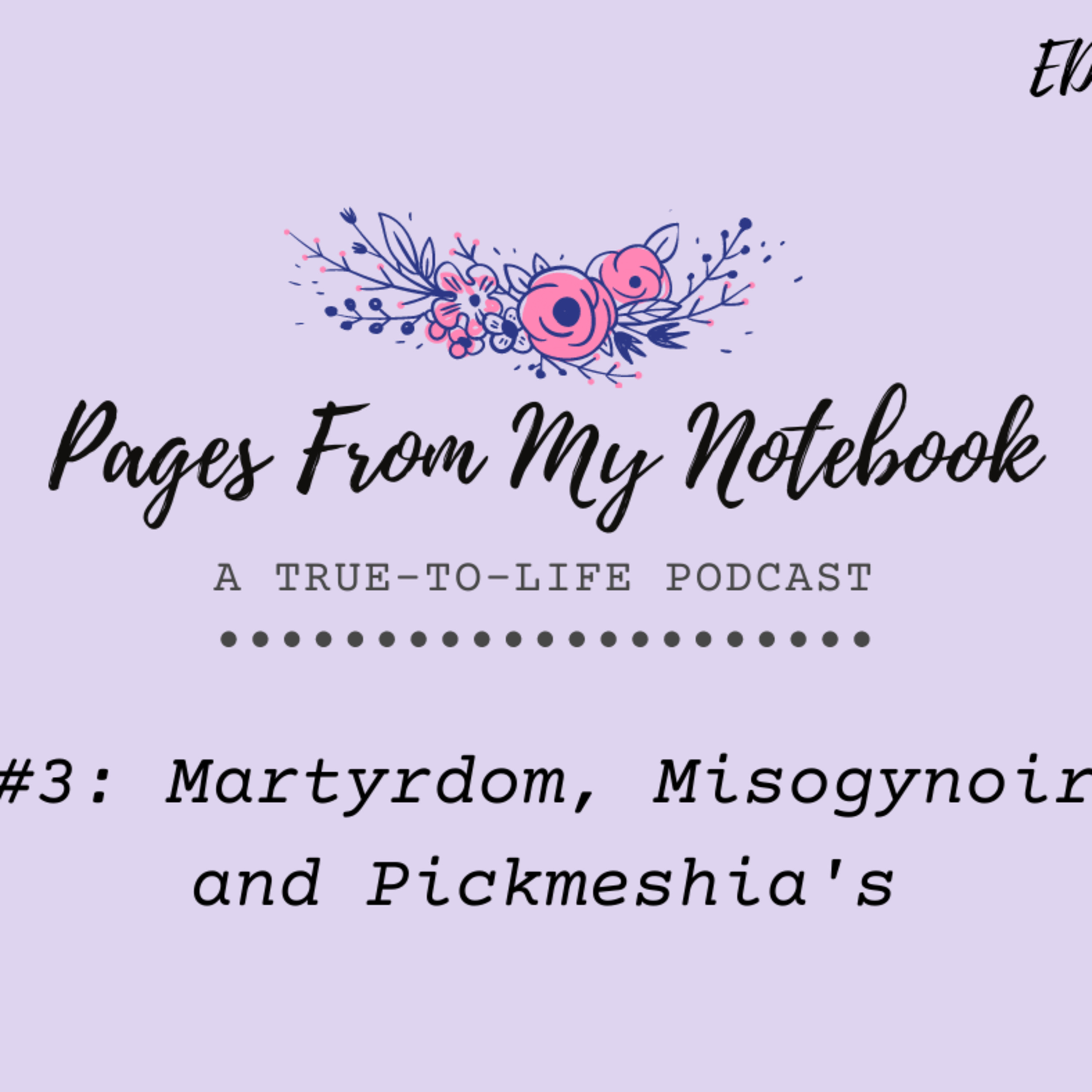 Pages From My Notebook: A True-To-Life Podcast