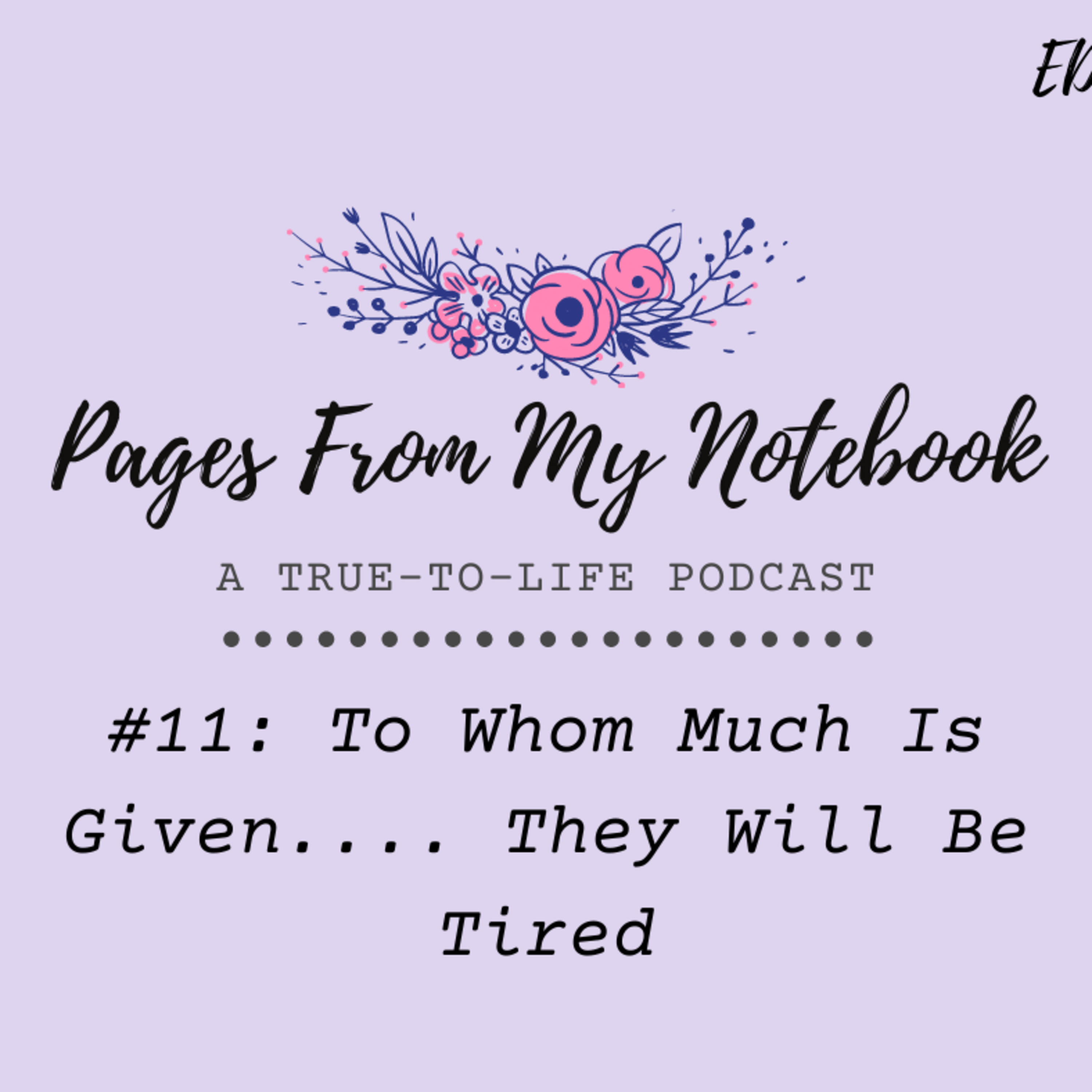 Pages From My Notebook: A True-To-Life Podcast