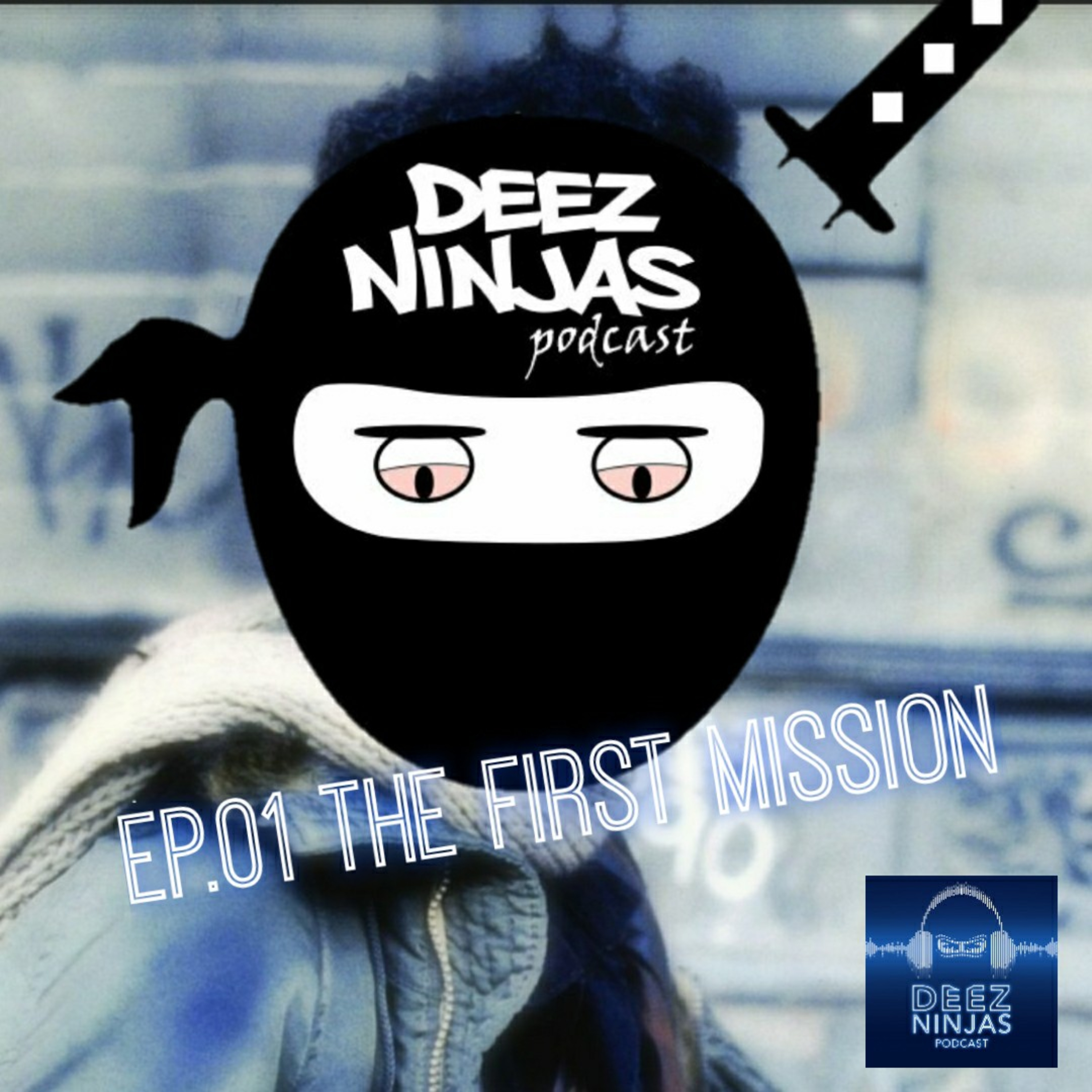 Deez Ninjas Podcast