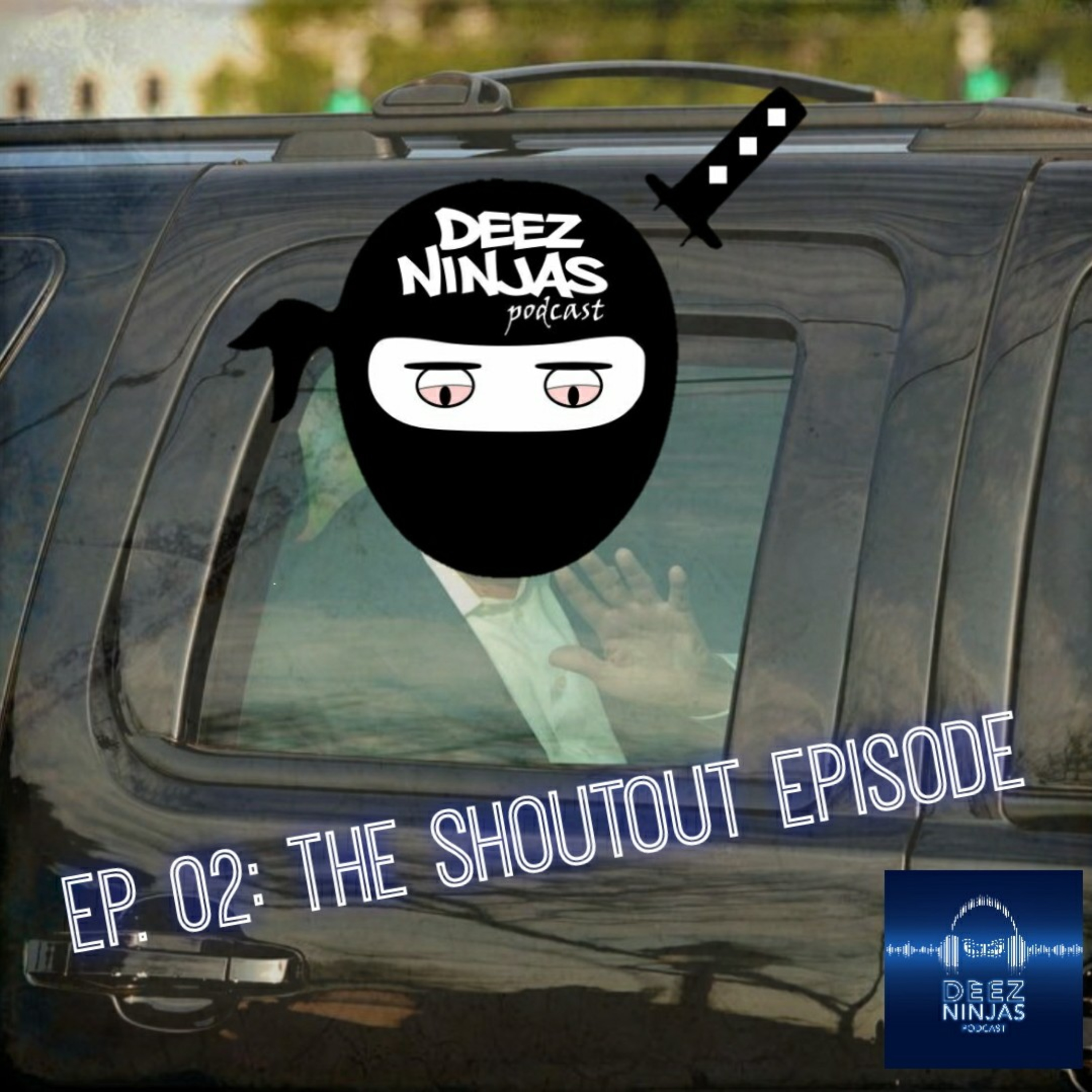 Deez Ninjas Podcast