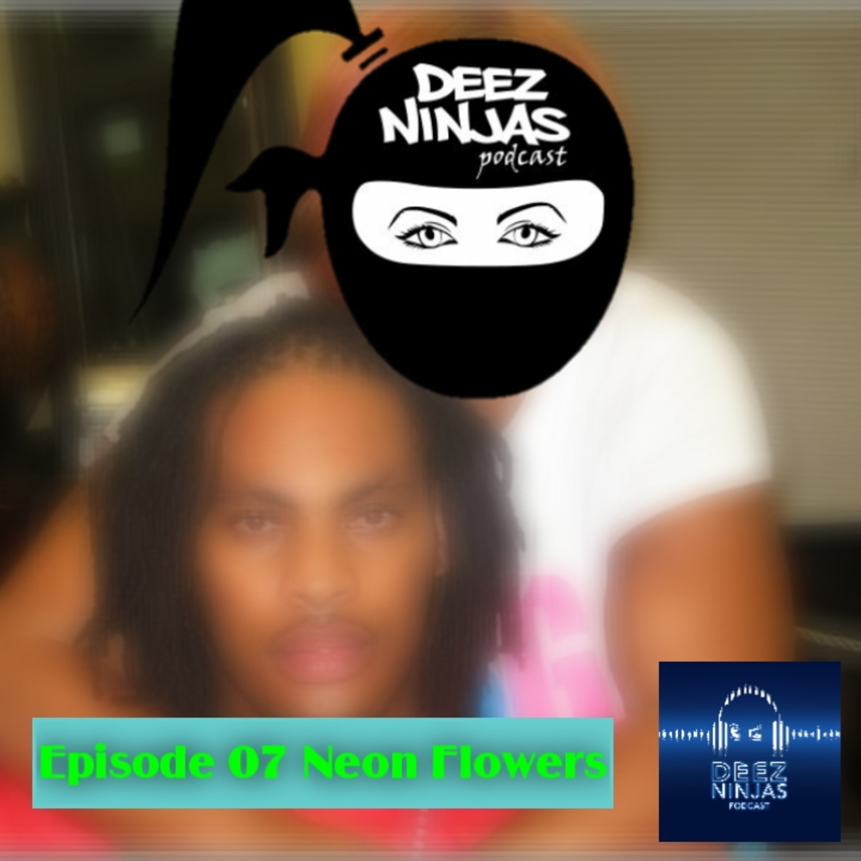 Deez Ninjas Podcast