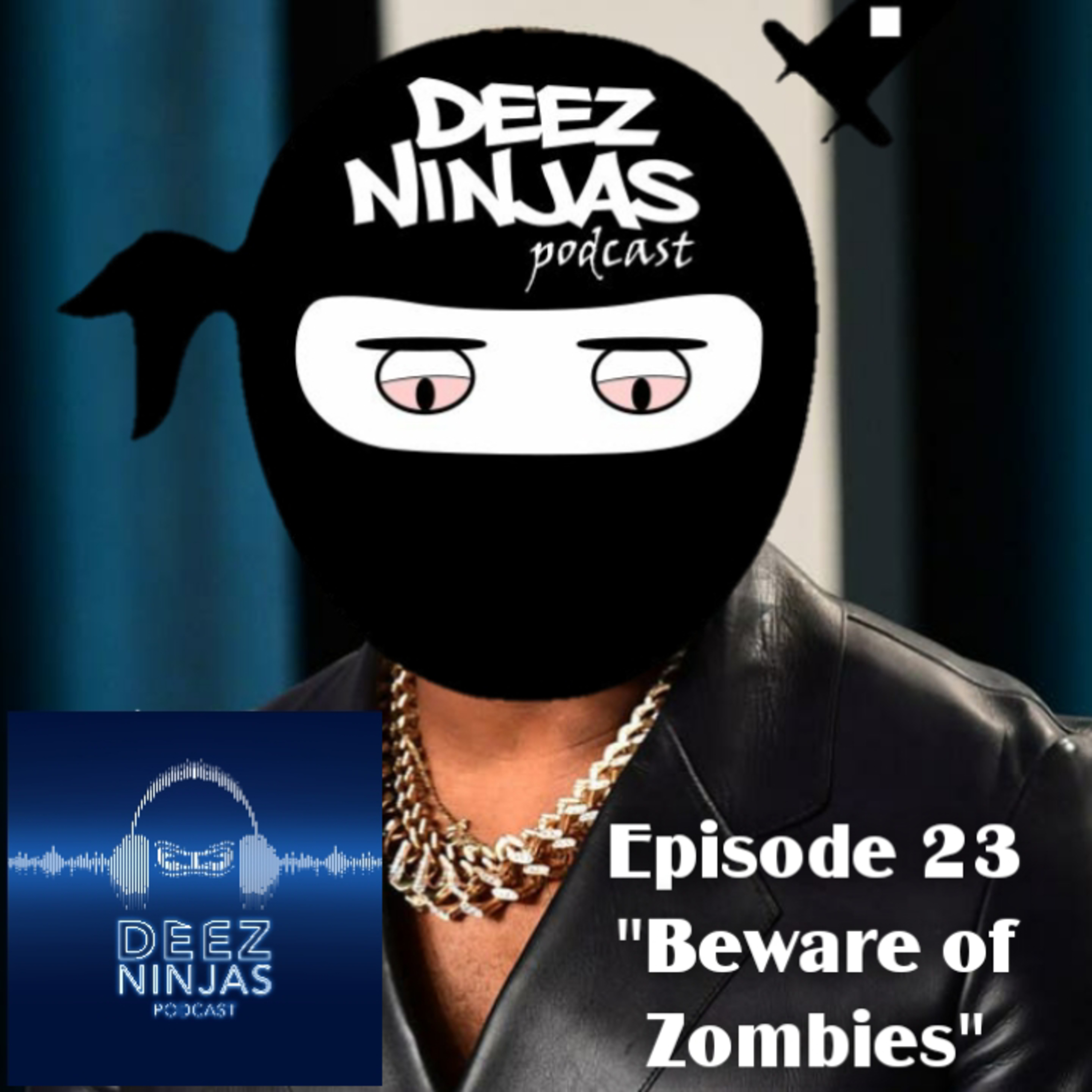 Deez Ninjas Podcast