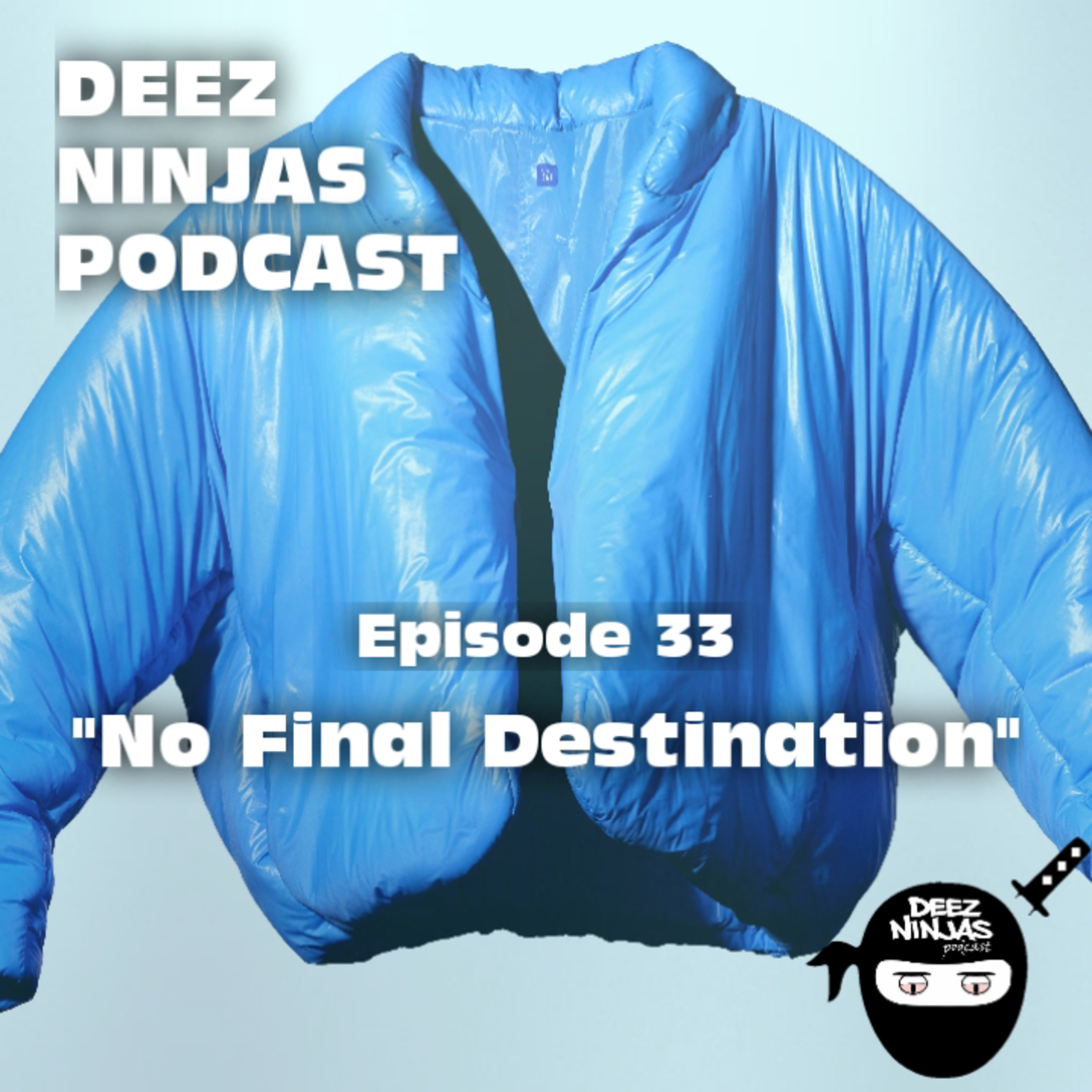 Deez Ninjas Podcast