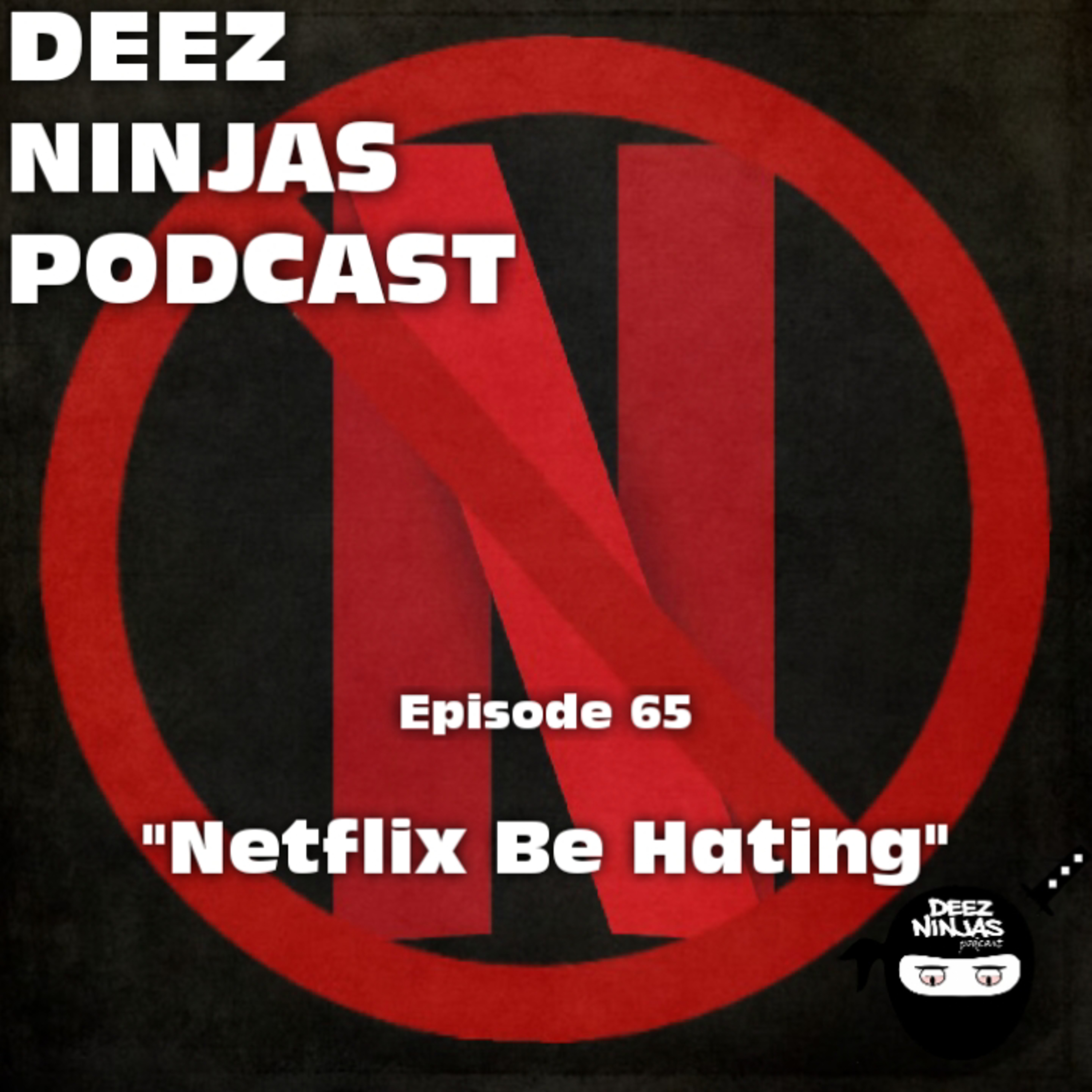 Deez Ninjas Podcast