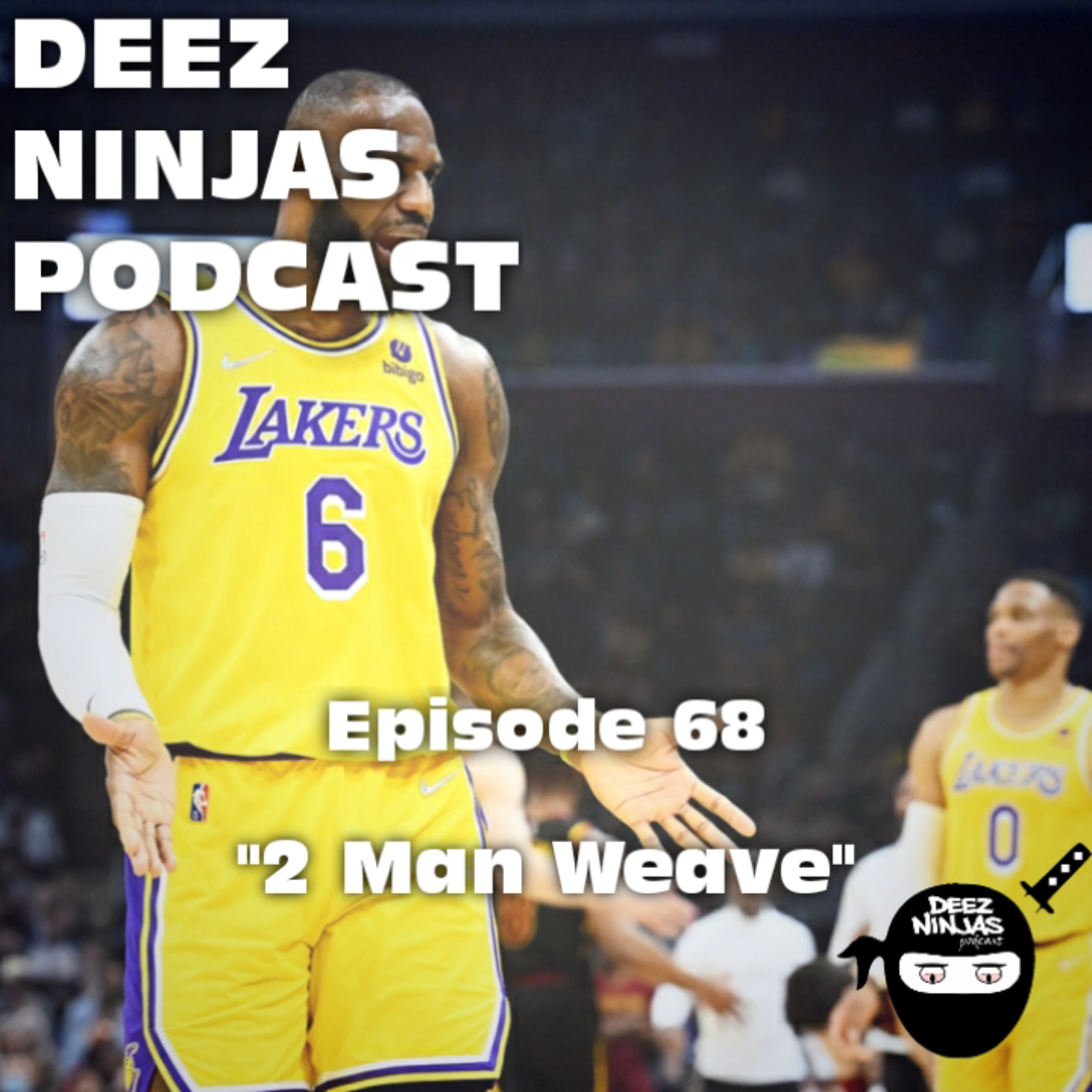 Deez Ninjas Podcast