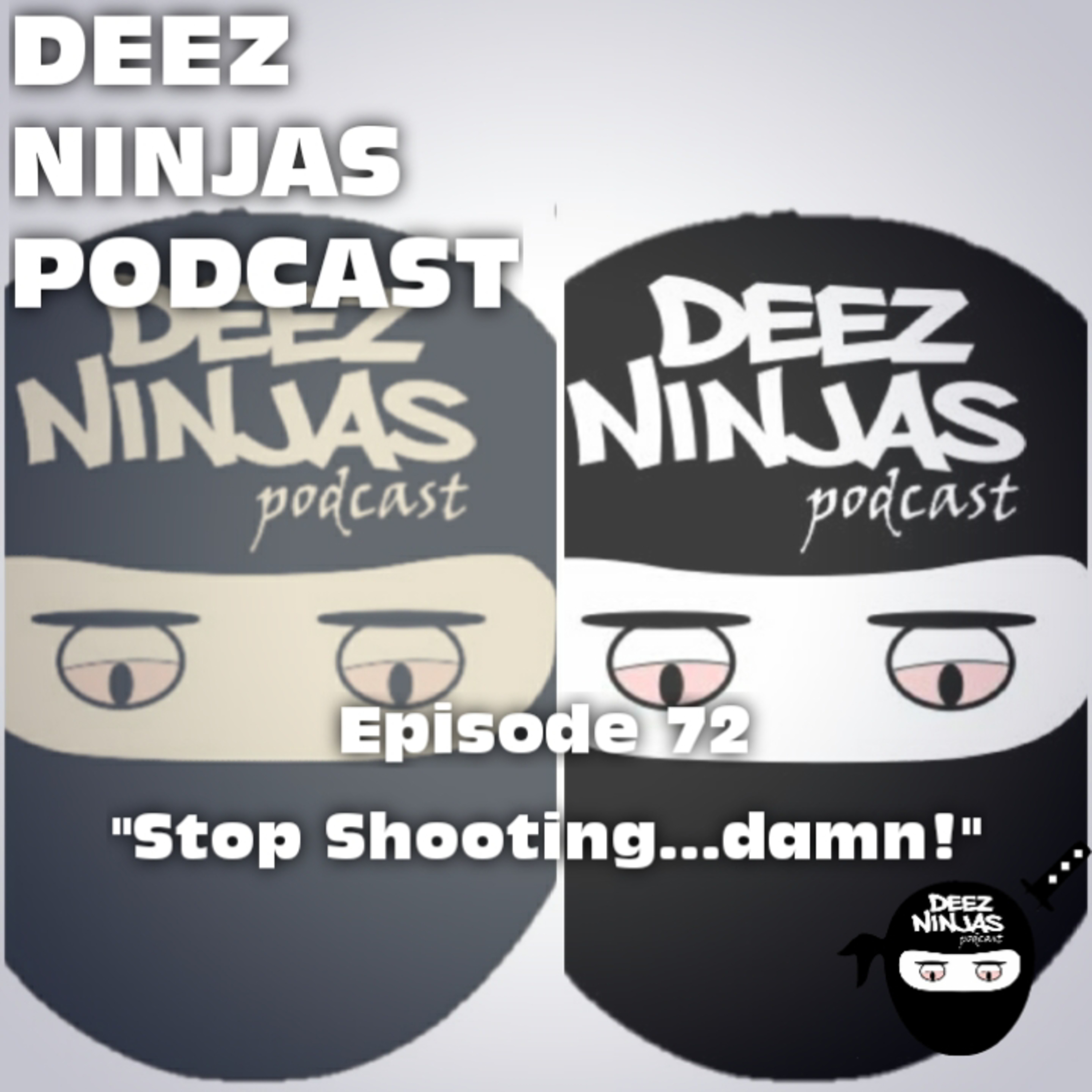 Deez Ninjas Podcast
