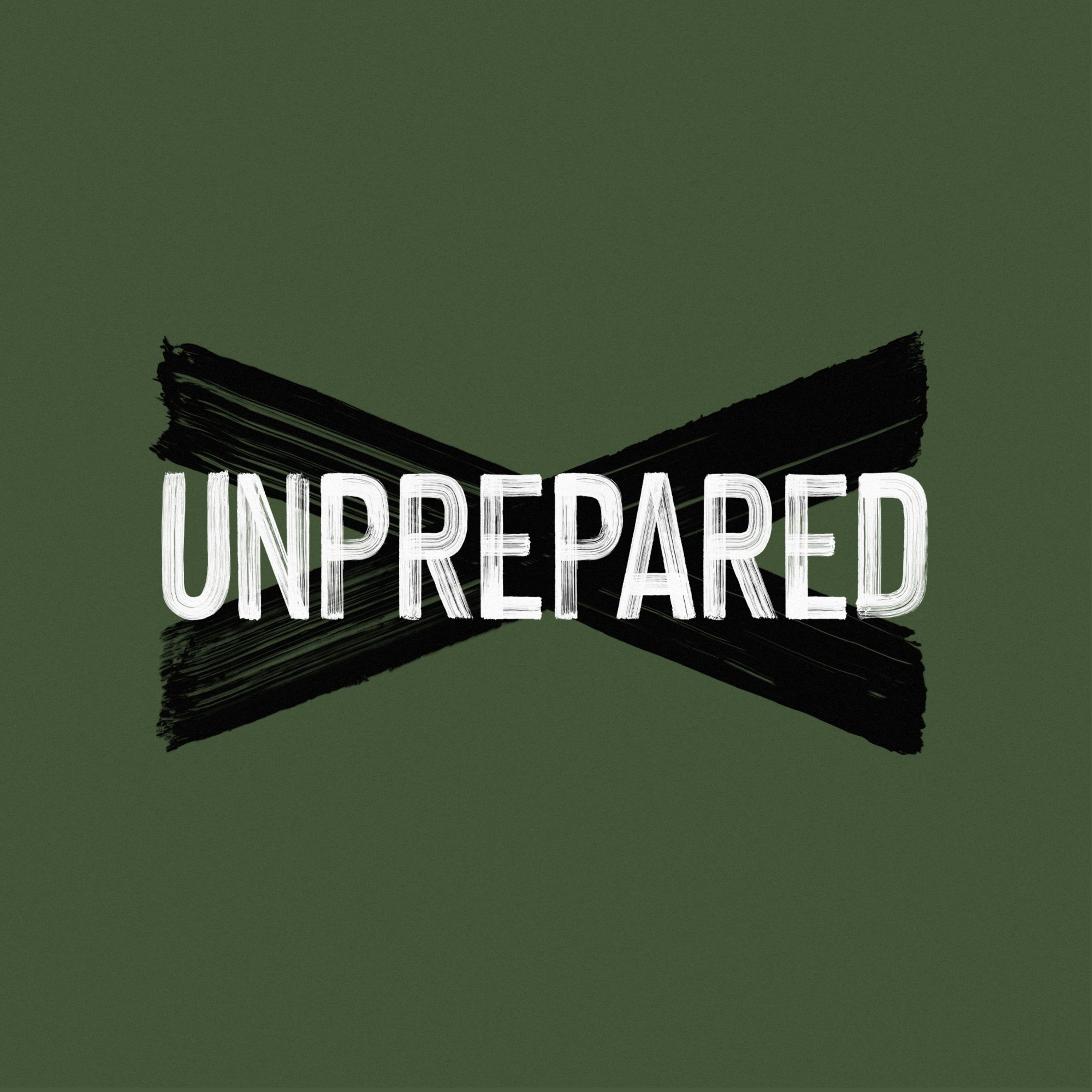 Unprepared