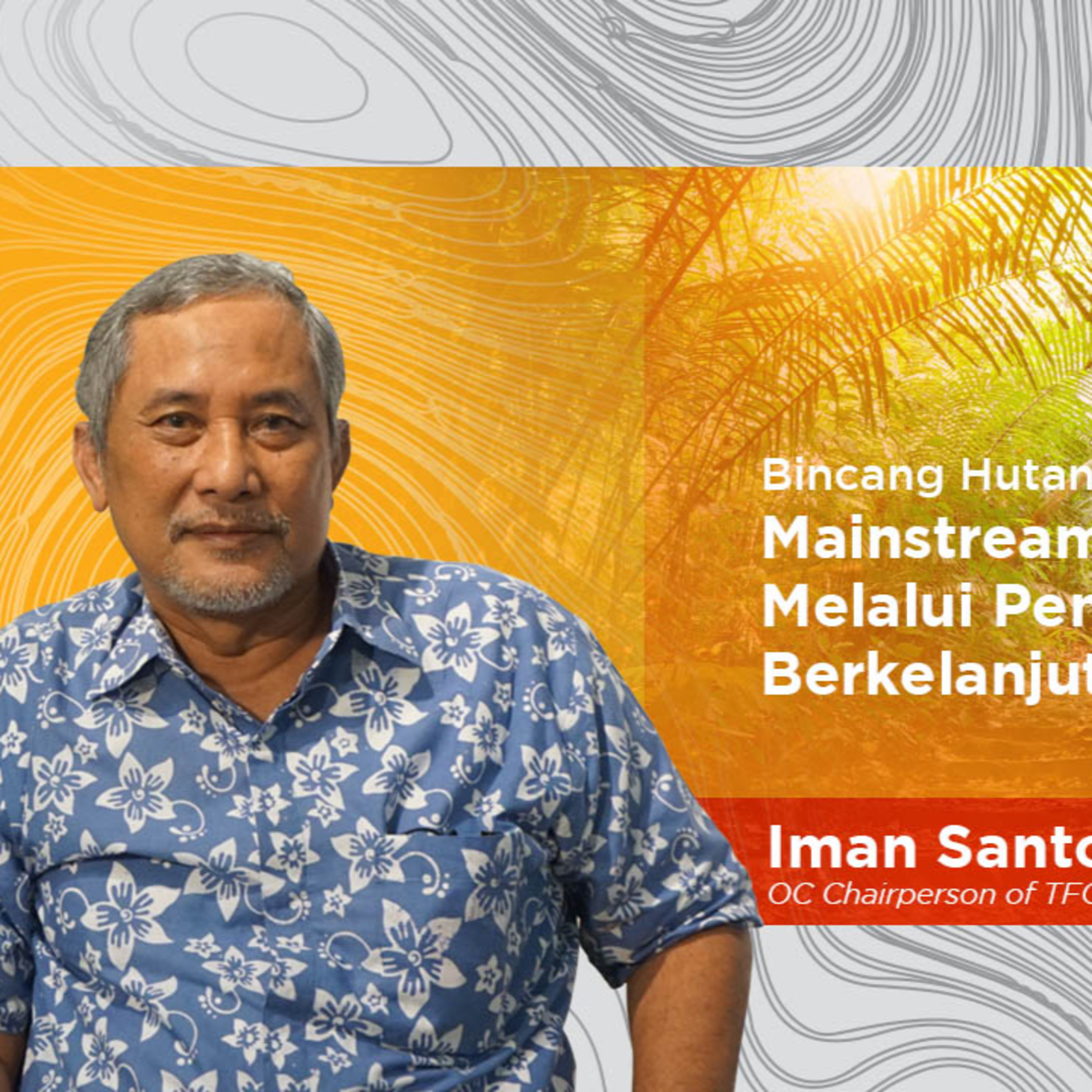 Bincang Hutan Tropis