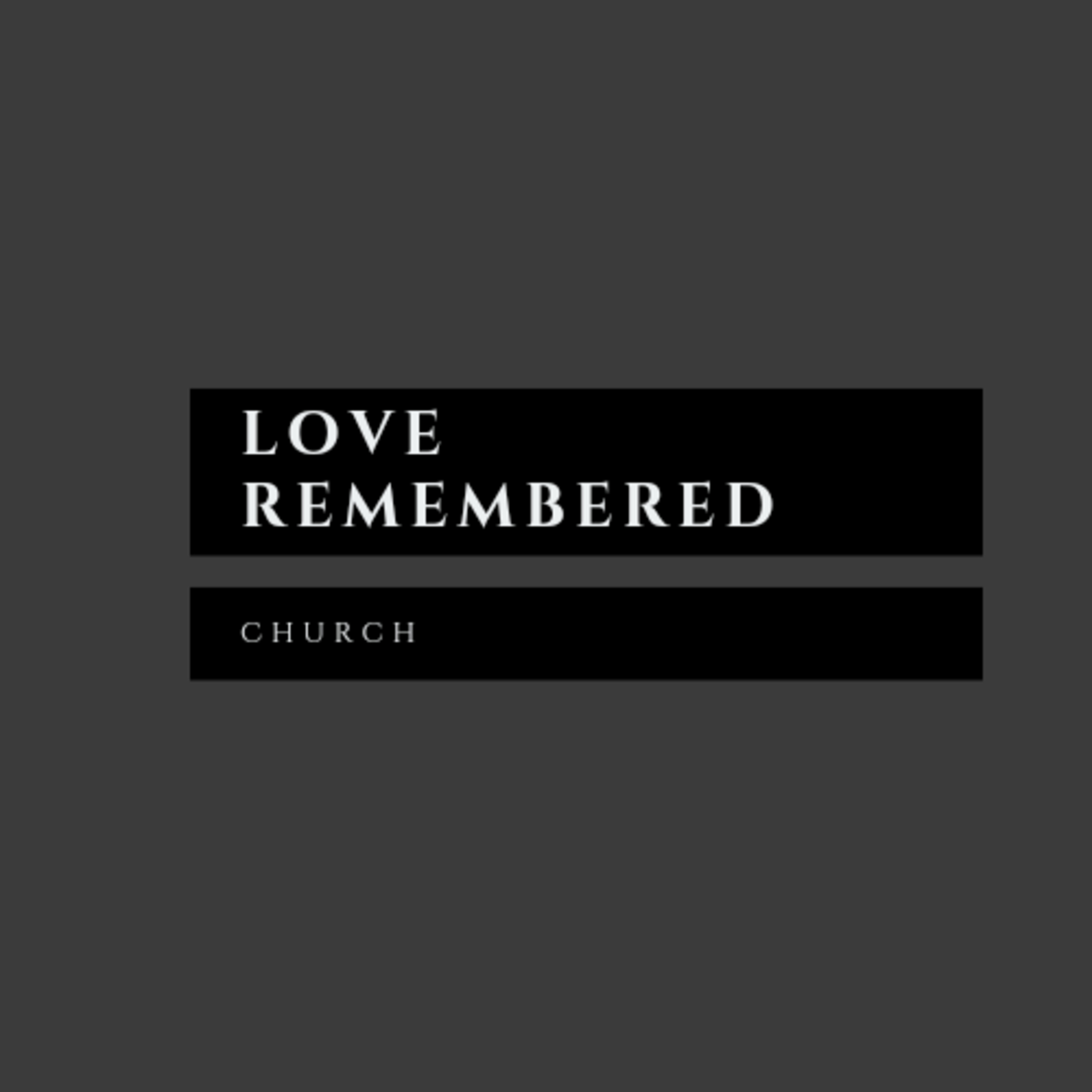 Love Remembered
