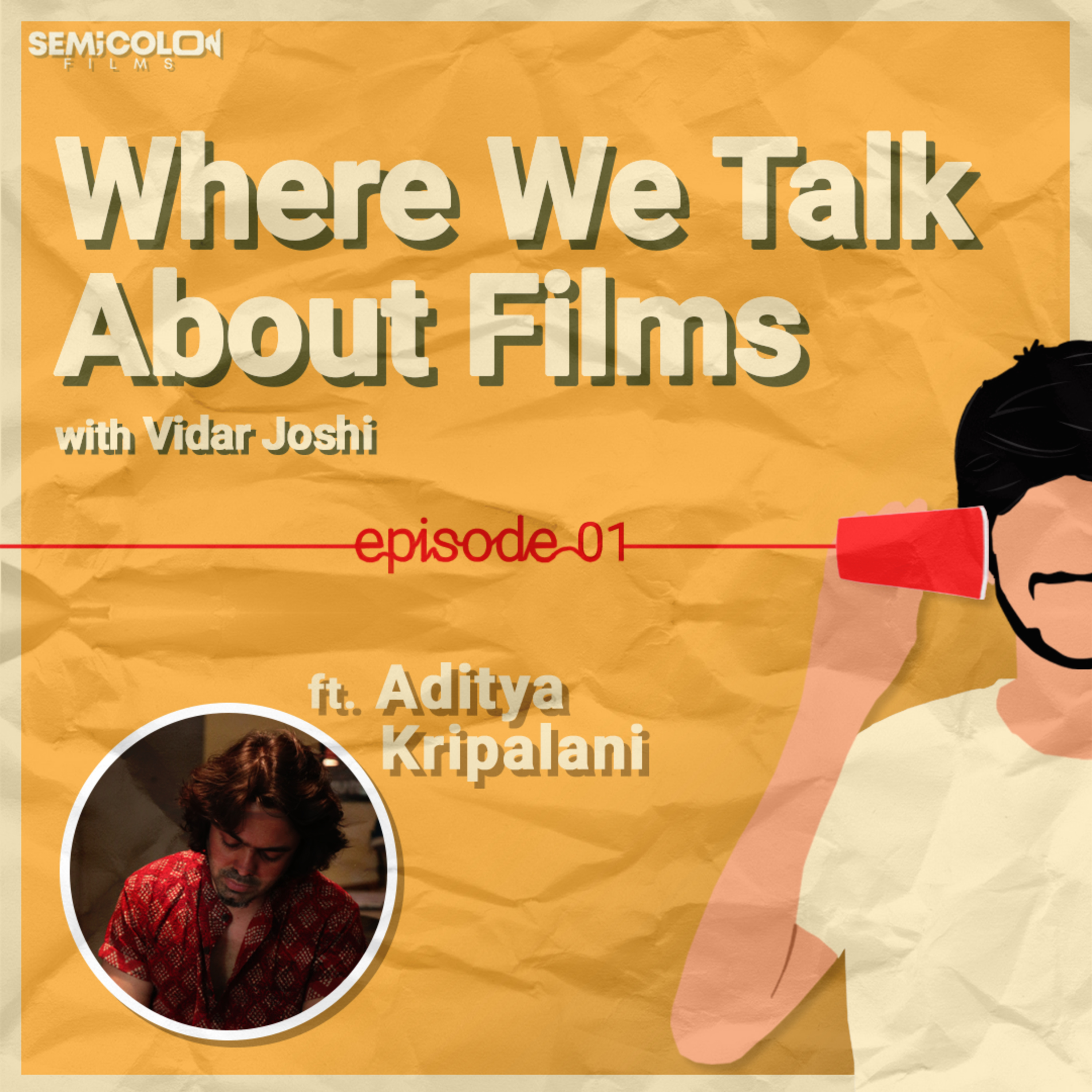Externalising The Internal Noise ft. Aditya Kripalani | Where We Talk About Films S01EP01