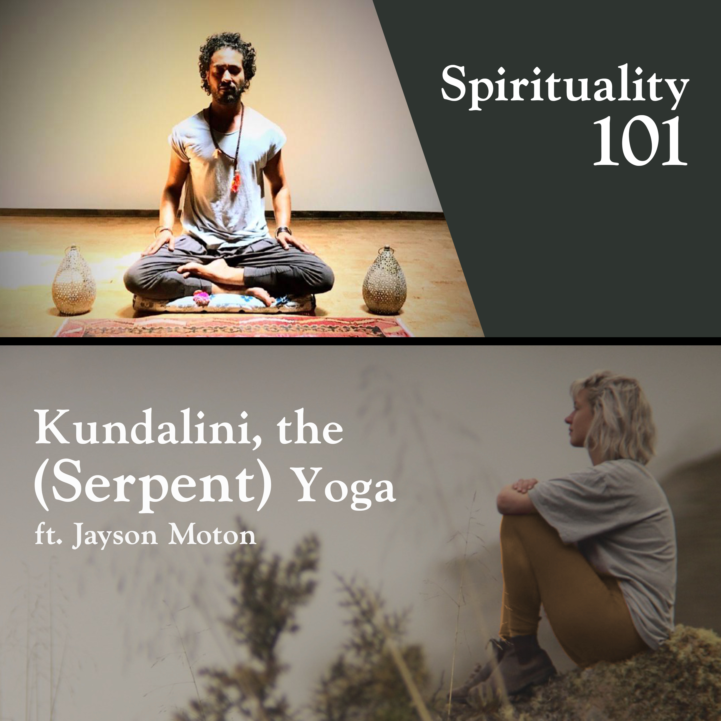 Kundalini, the (Serpent) Yoga ft. Jayson Moton