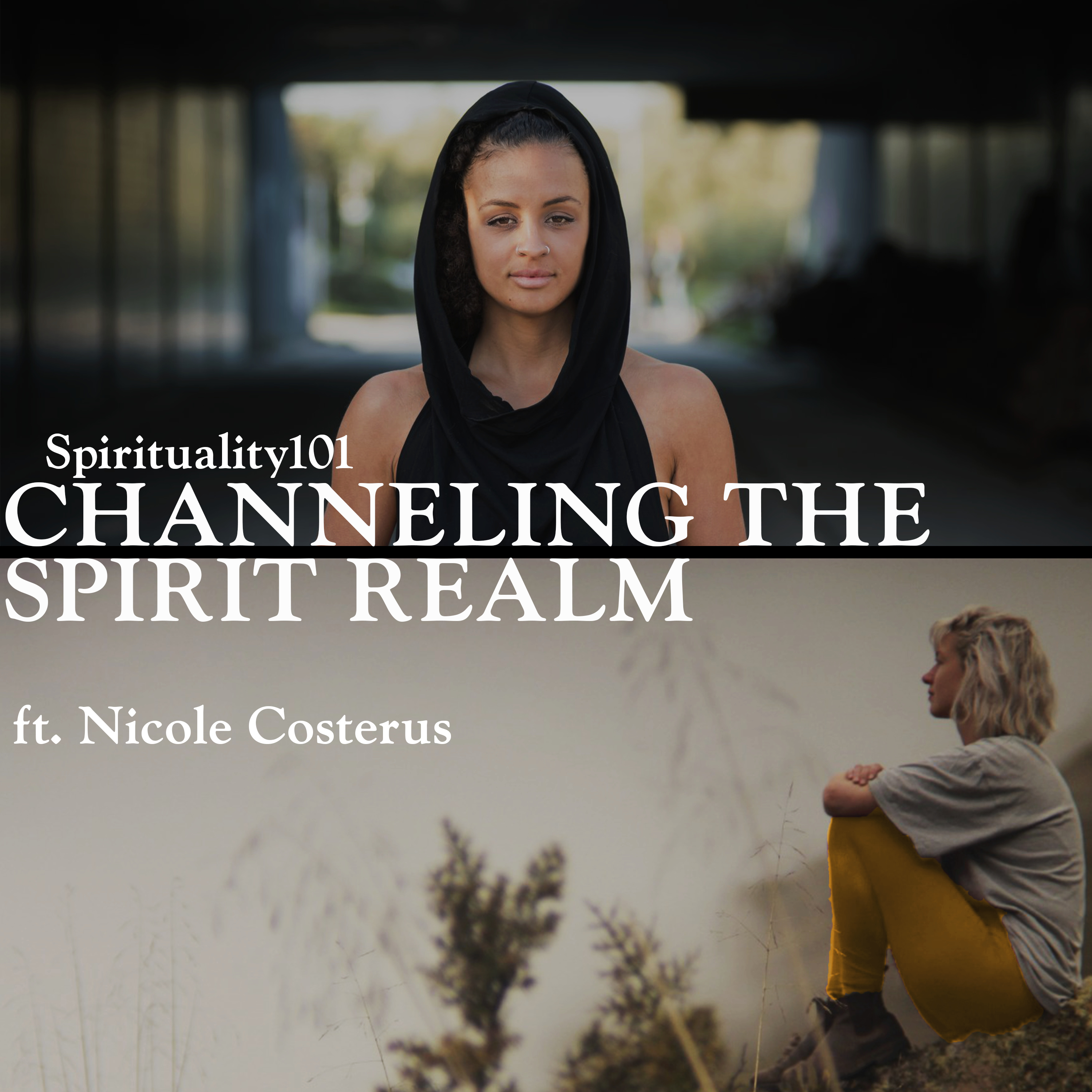 Channelling the Spirit Realm ft. Nicole Costerus