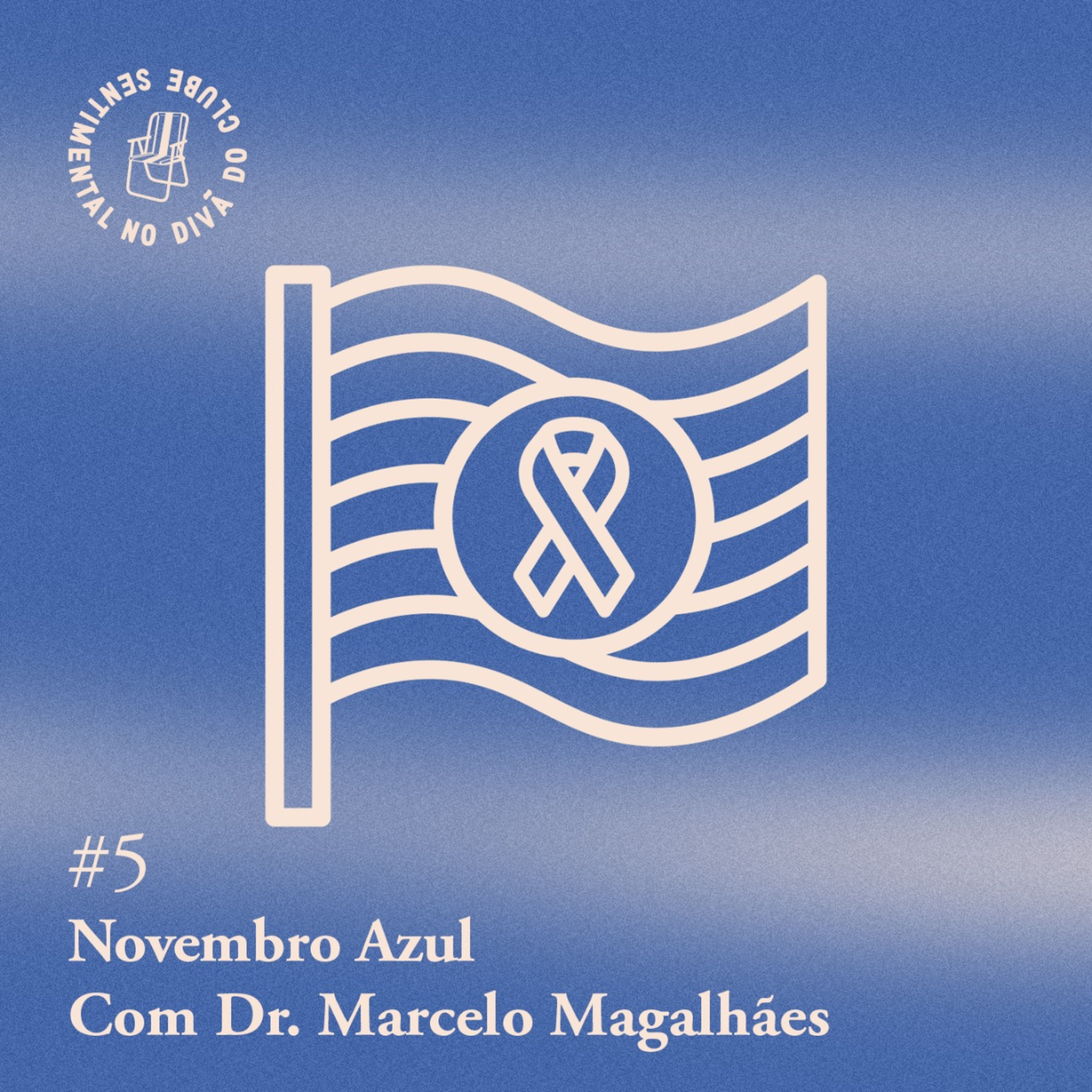 Arquivo #56 - Divã: Novembro azul, recorte LGBTQIAP+ (com Dr. Marcelo Magalhães)