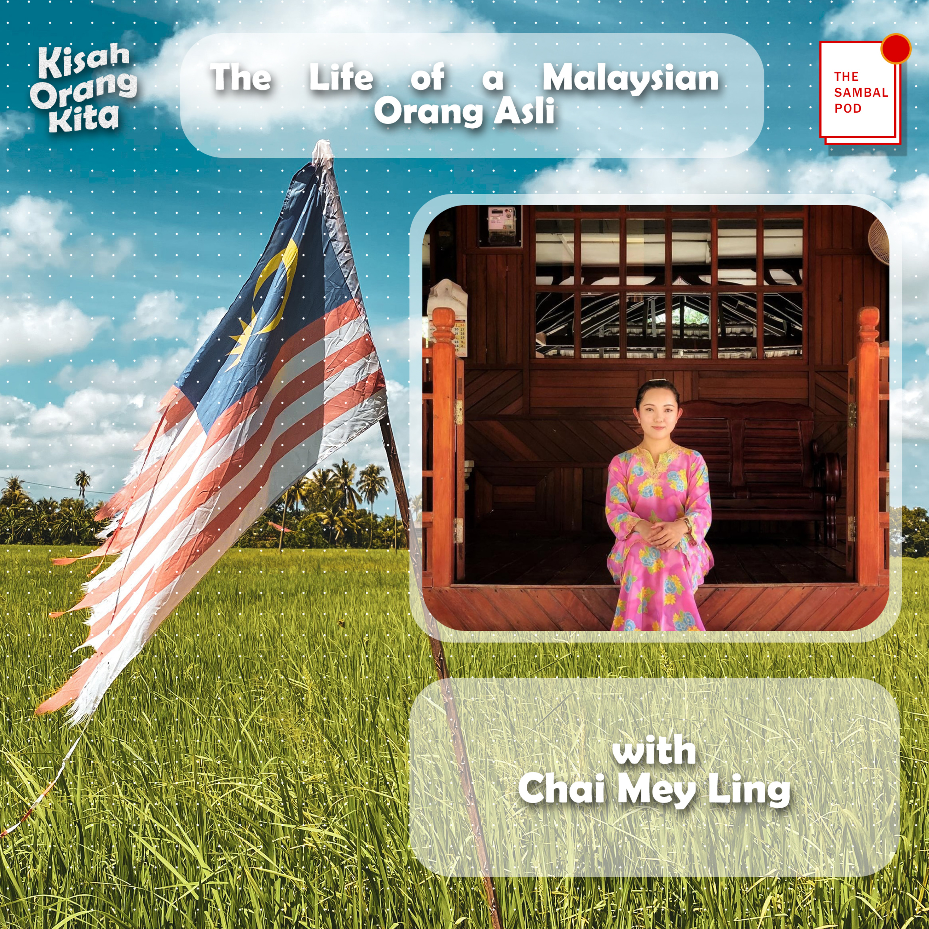 Kisah Orang Kita#5:The Life of a Malaysian Orang Asli episode artwork