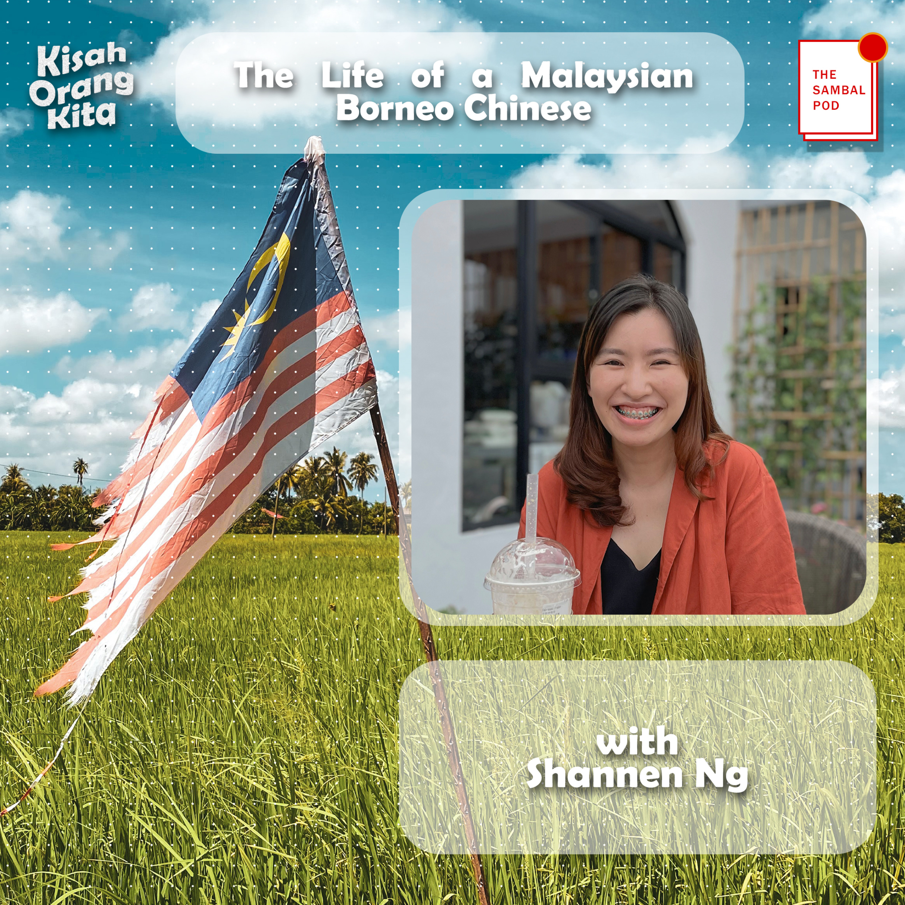 Kisah Orang Kita#6: The Life of a Malaysian Borneo Chinese episode artwork