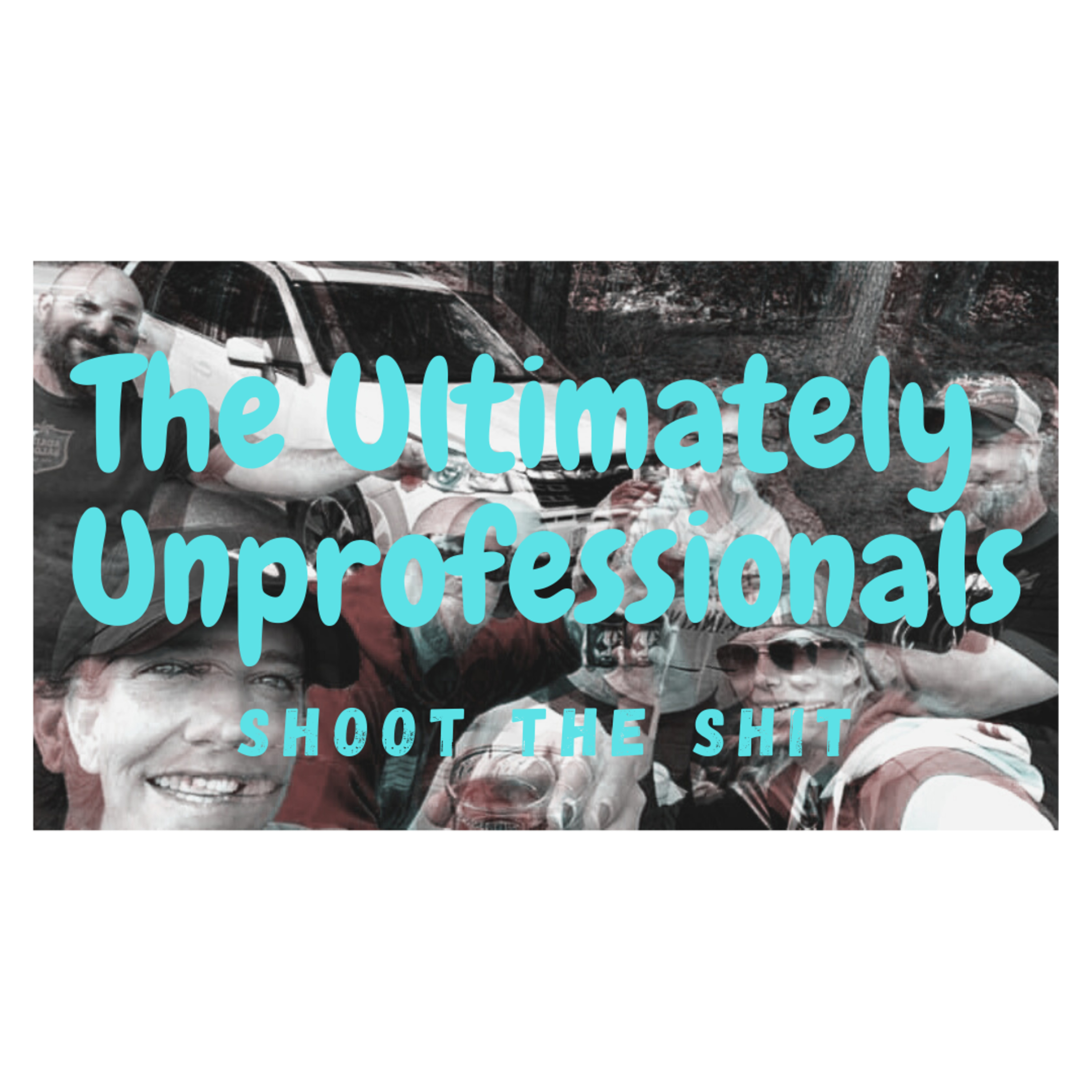 The Ultimately Unprofessional Podcast