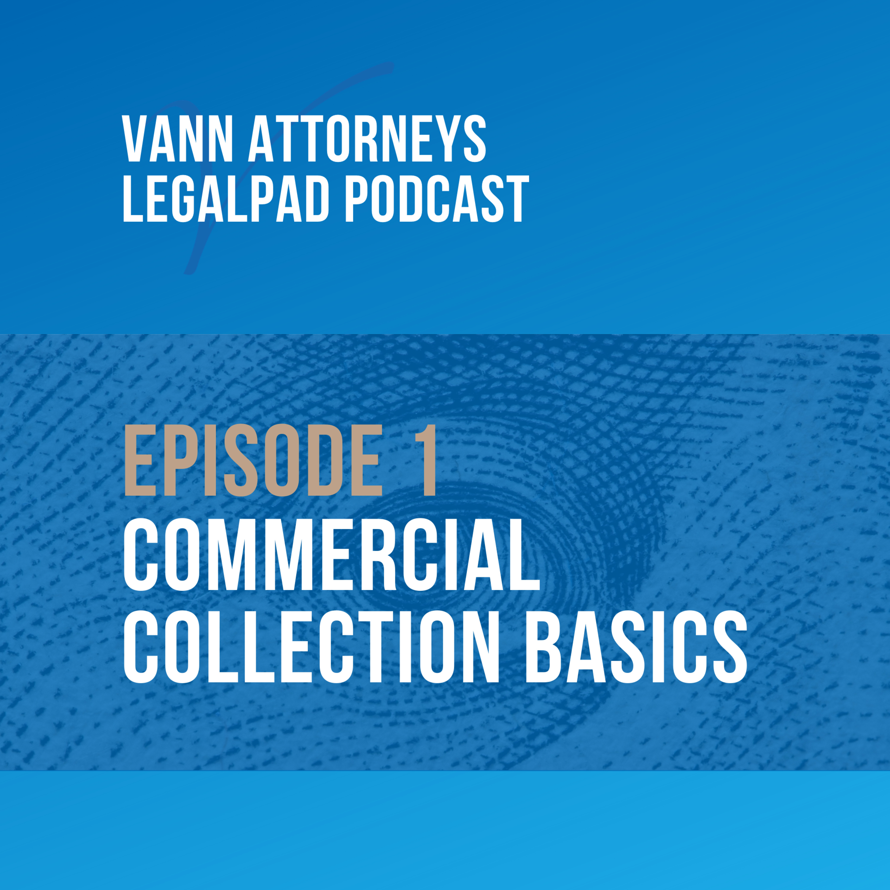 Vann Attorneys LegalPad Podcast