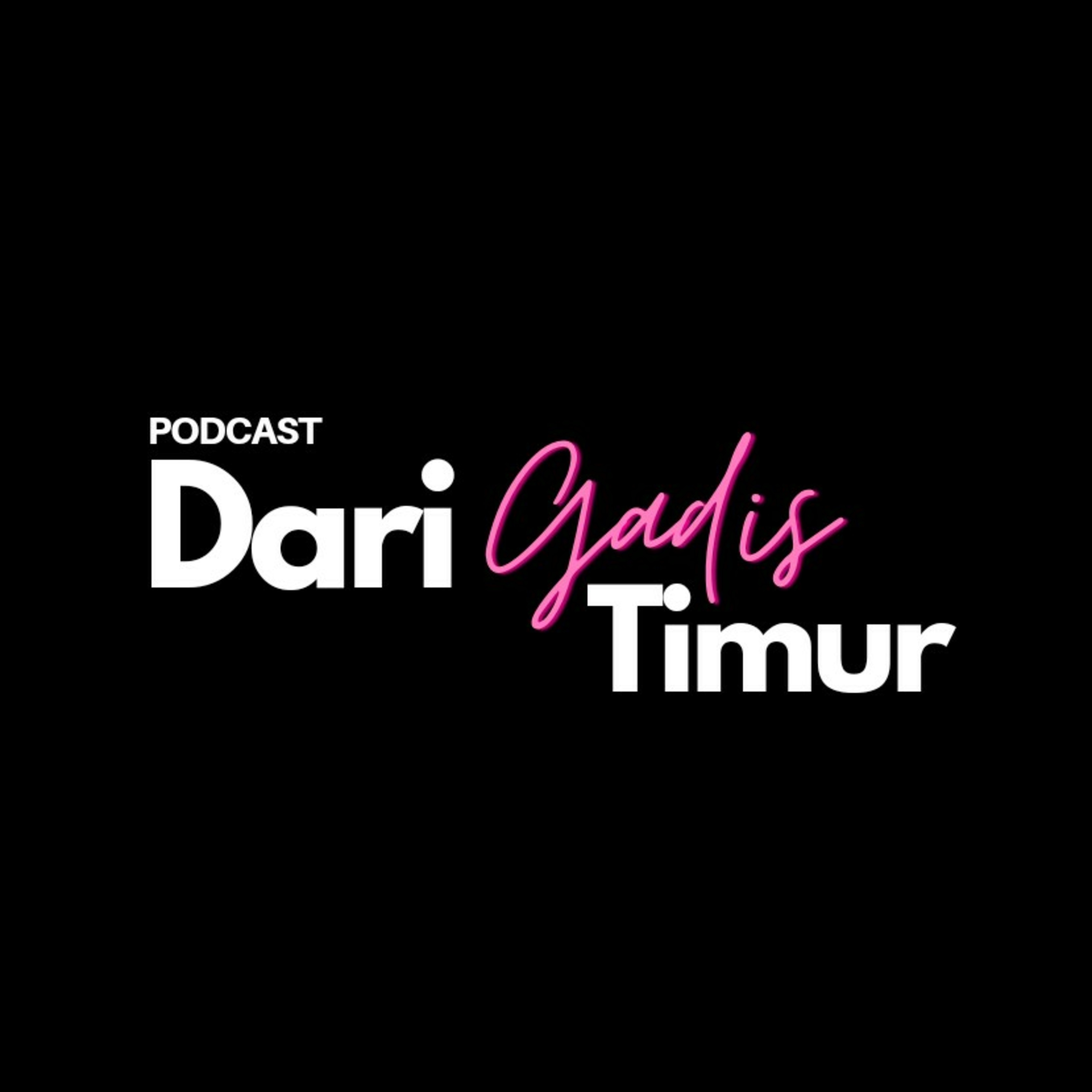 DARI GADIS TIMUR