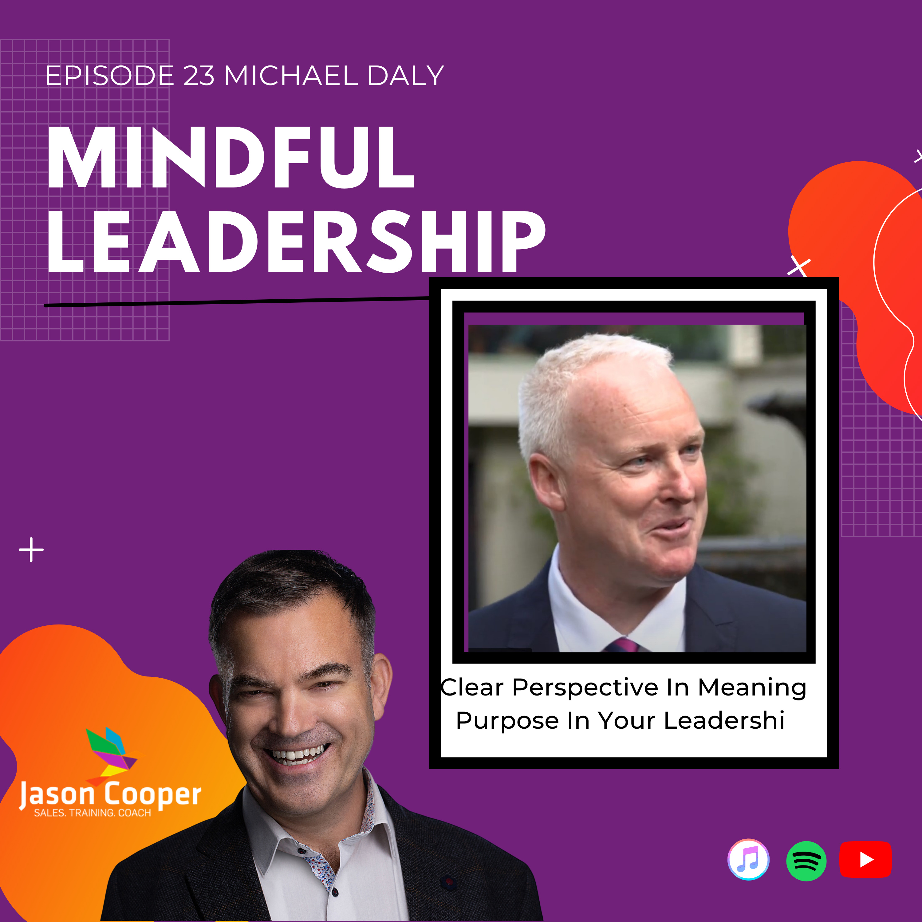 Get clear about the work needed to be done and the life? The MindFul Leadership Michael Daly Episode 23  episode artwork