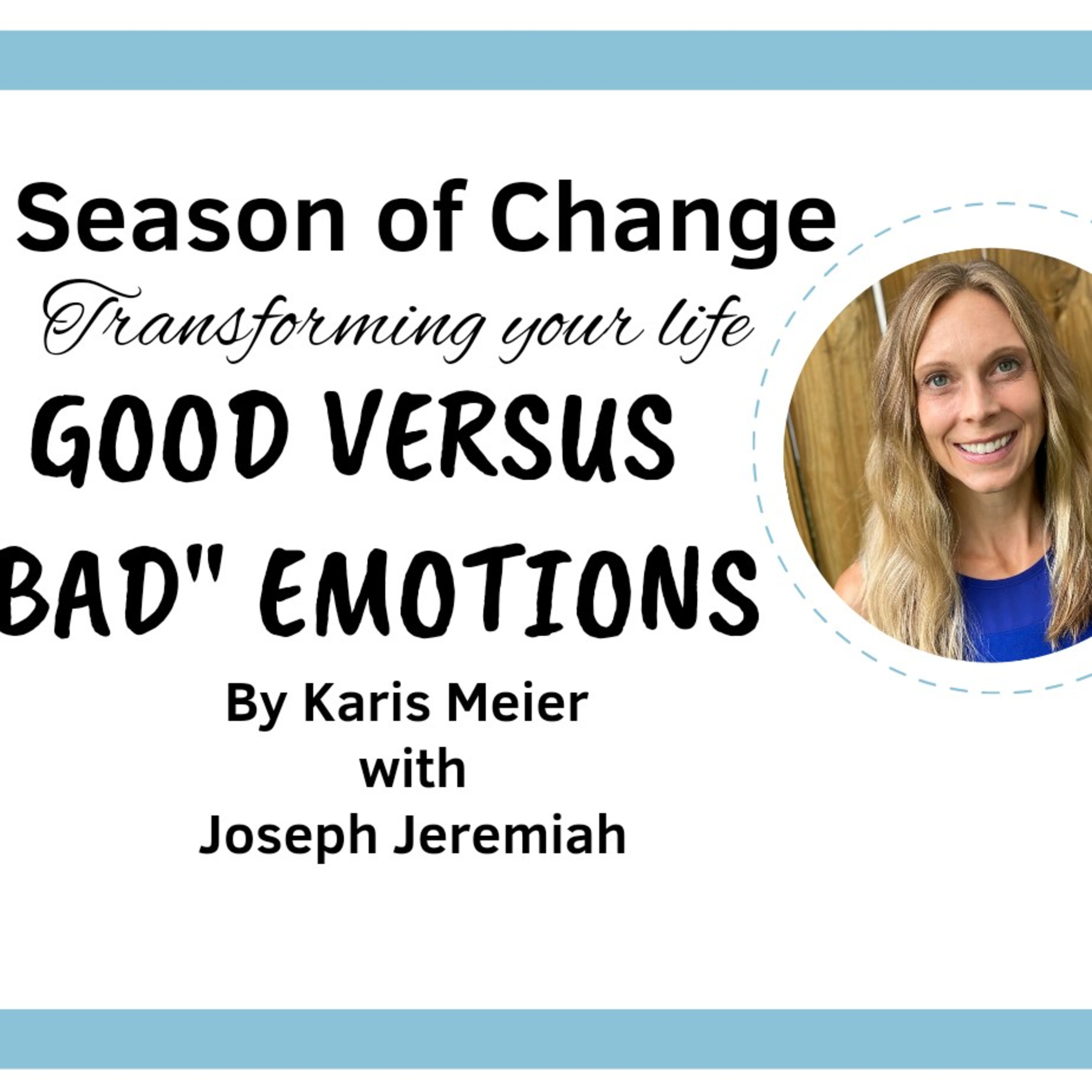 SEASON OF CHANGE PODCAST: Transforming Lives by the Power of God’s Word