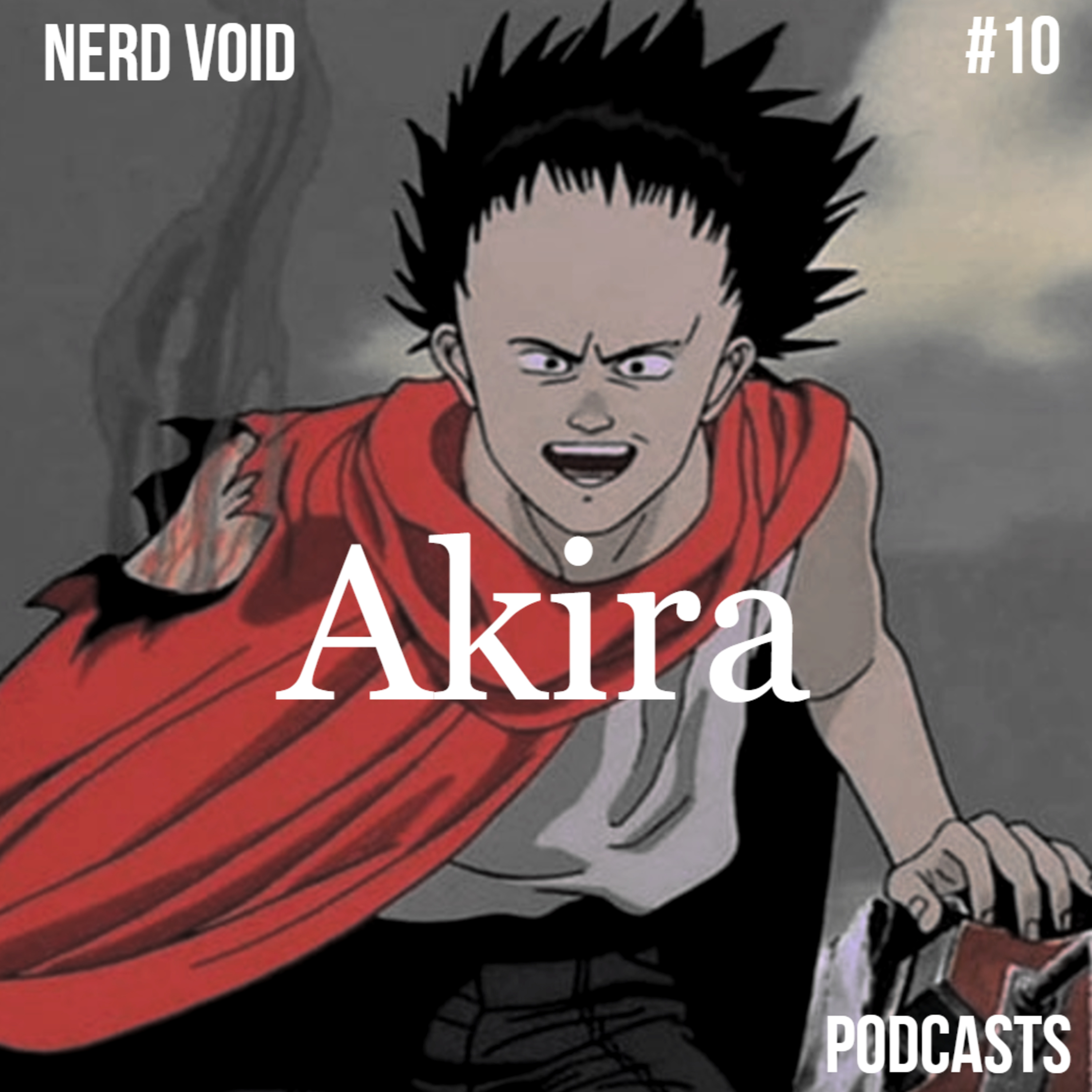 NerdVoid #10 - Akira - Uma revolução cinematográfica episode artwork