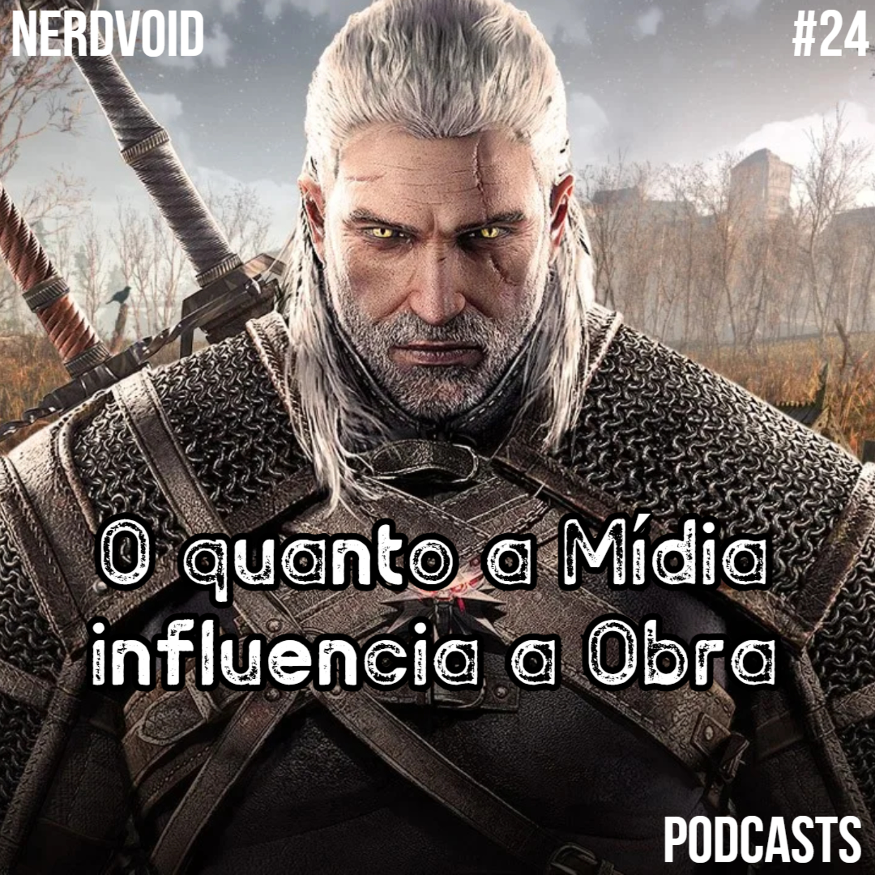  O Quanto a Mídia Influencia a Obra | NerdVoid#24 episode artwork