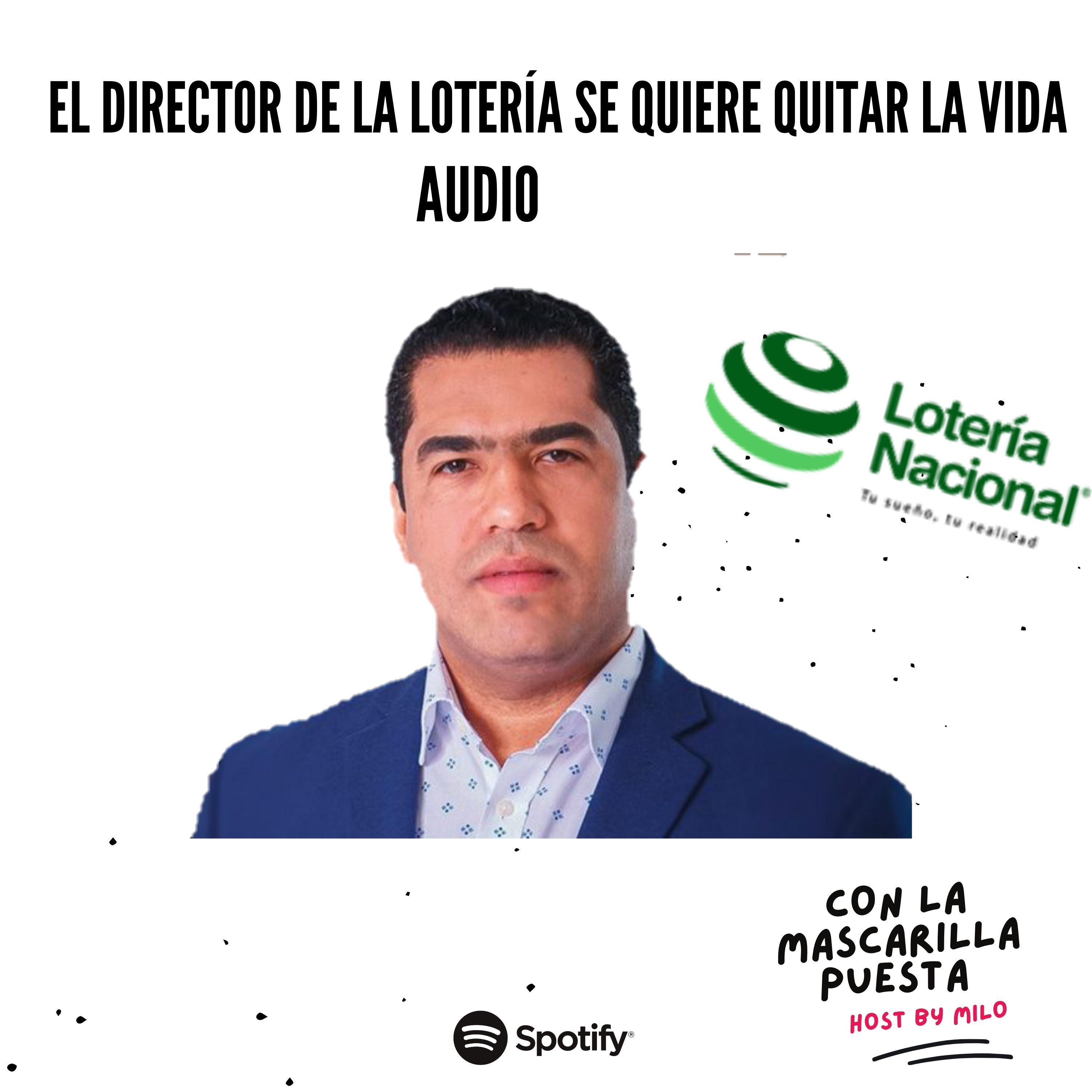 EL DIRECTOR DE LA LOTERIA SE QUIERE SUICIDAR | CON LA MASCARILLA PUESTA episode artwork
