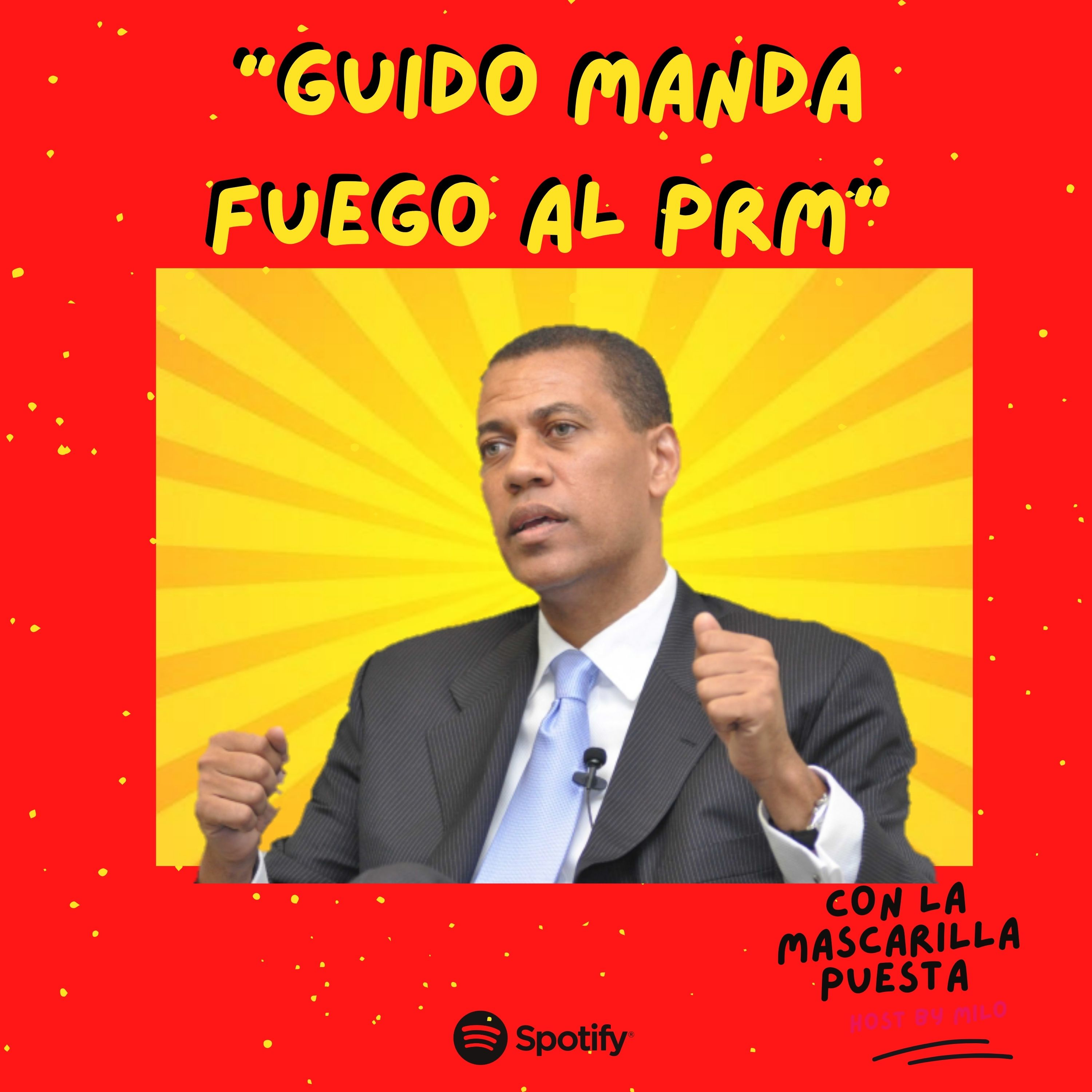 FUERTE DECLARACIONES DE GUIDO PARA EL PRM | CON LA MASCARILLA PUESTA episode artwork