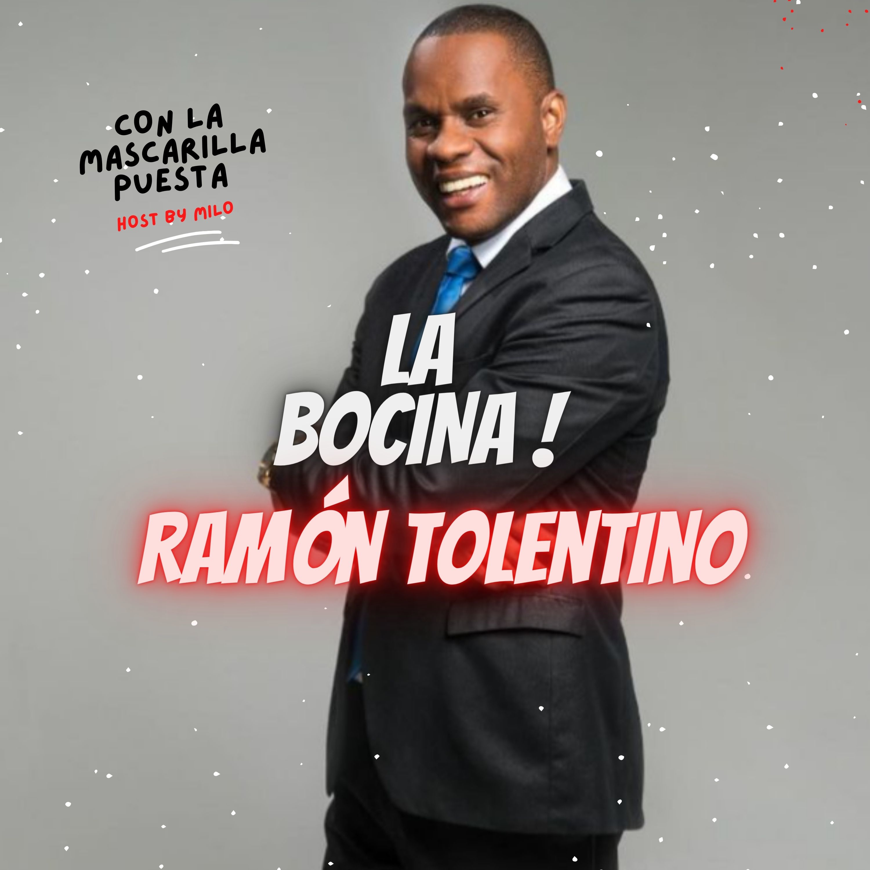 RAMÓN TOLENTINO ES UNA BOCINA MAS | CON LA MASCARILLA PUESTA episode artwork