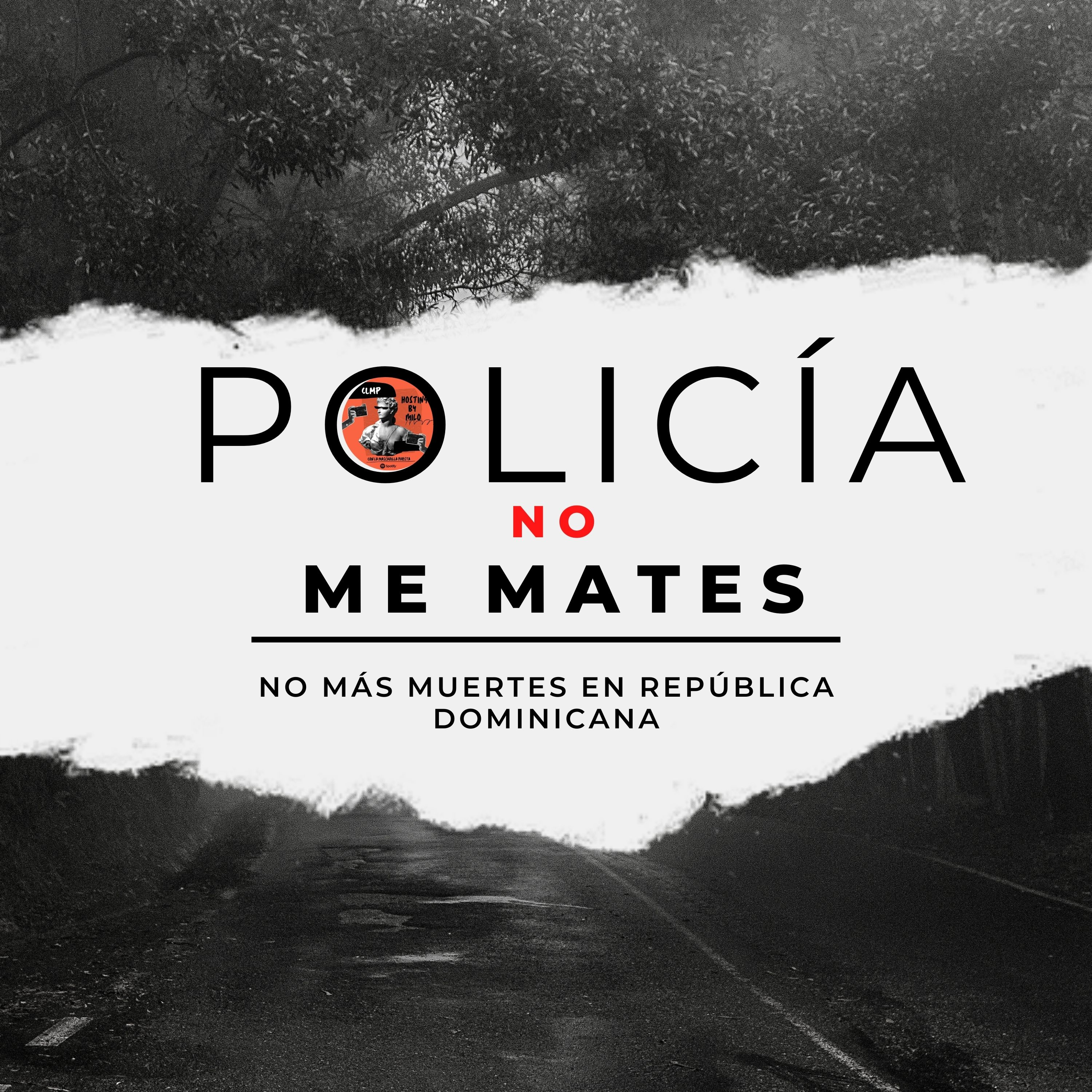 Policía No Me Mates Por Favor | Con La Mascarilla Puesta episode artwork
