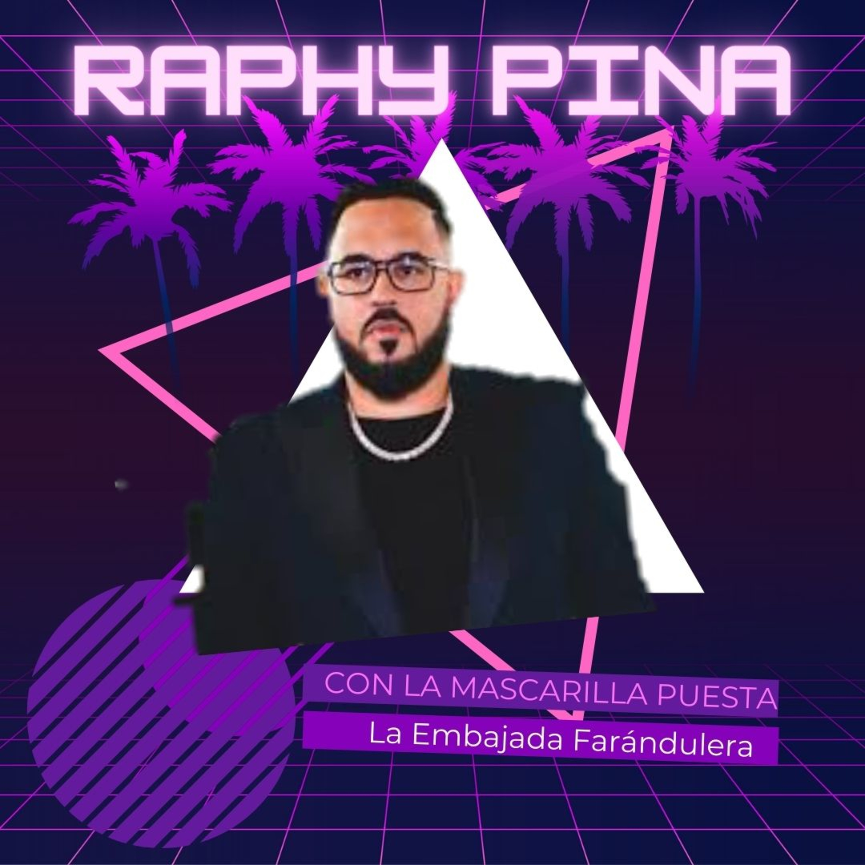 Raphy Pina Preso | Con La Mascarilla Puesta episode artwork