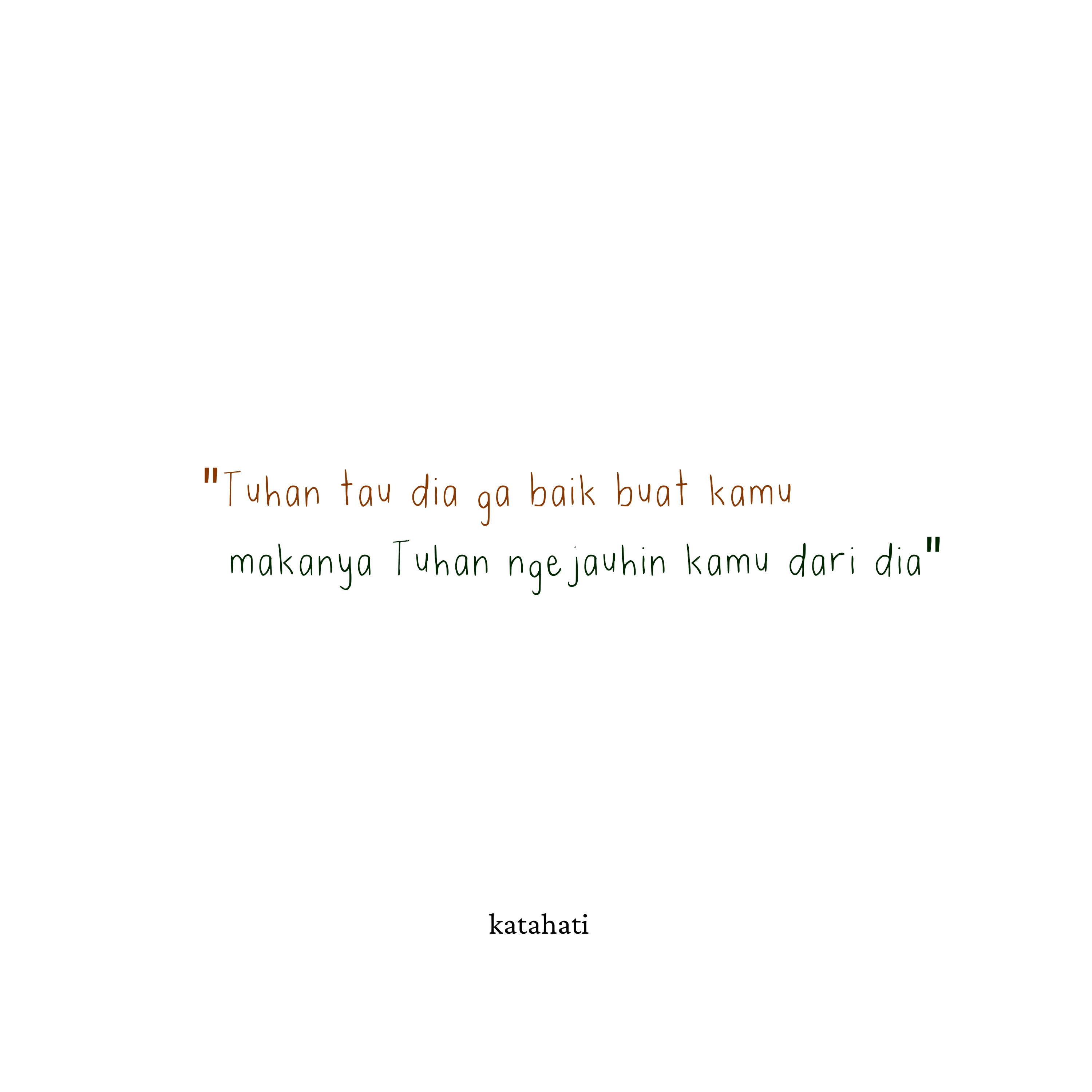 #26 dia ga baik buat kamu