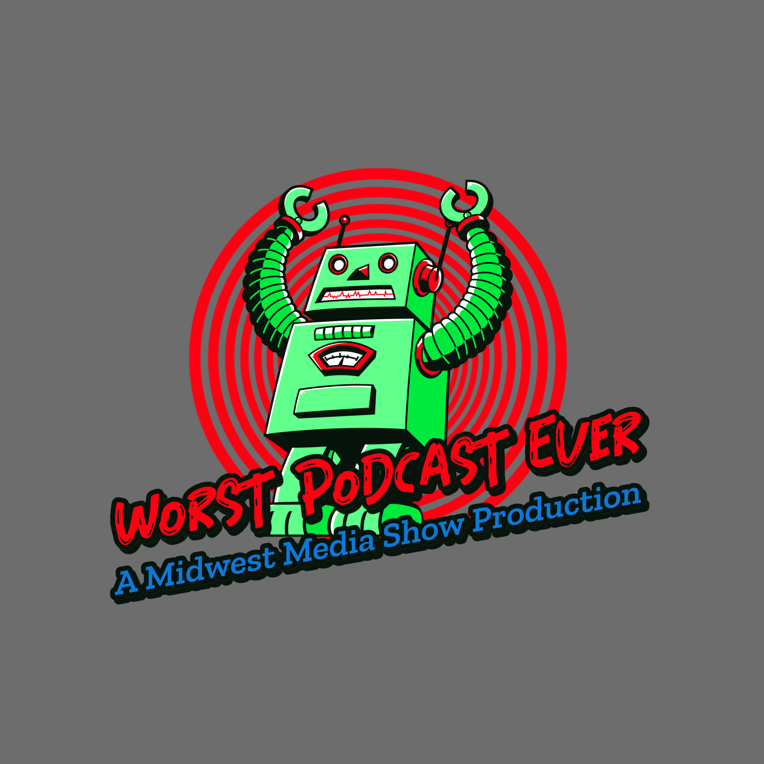 The Worst Podcast Ever
