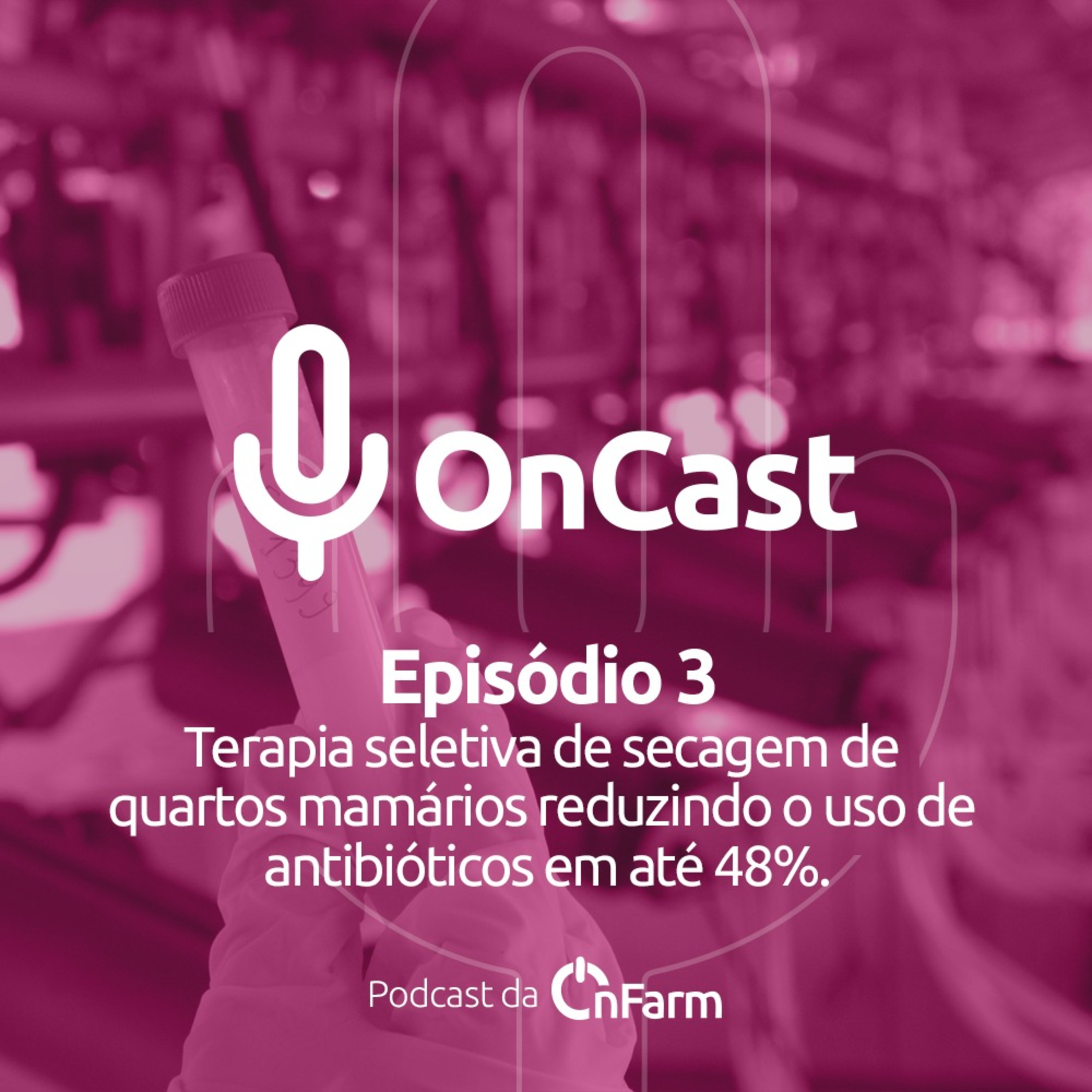 #03 - Terapia seletiva de quartos mamários reduzindo o uso de antibióticos em até 48% episode artwork