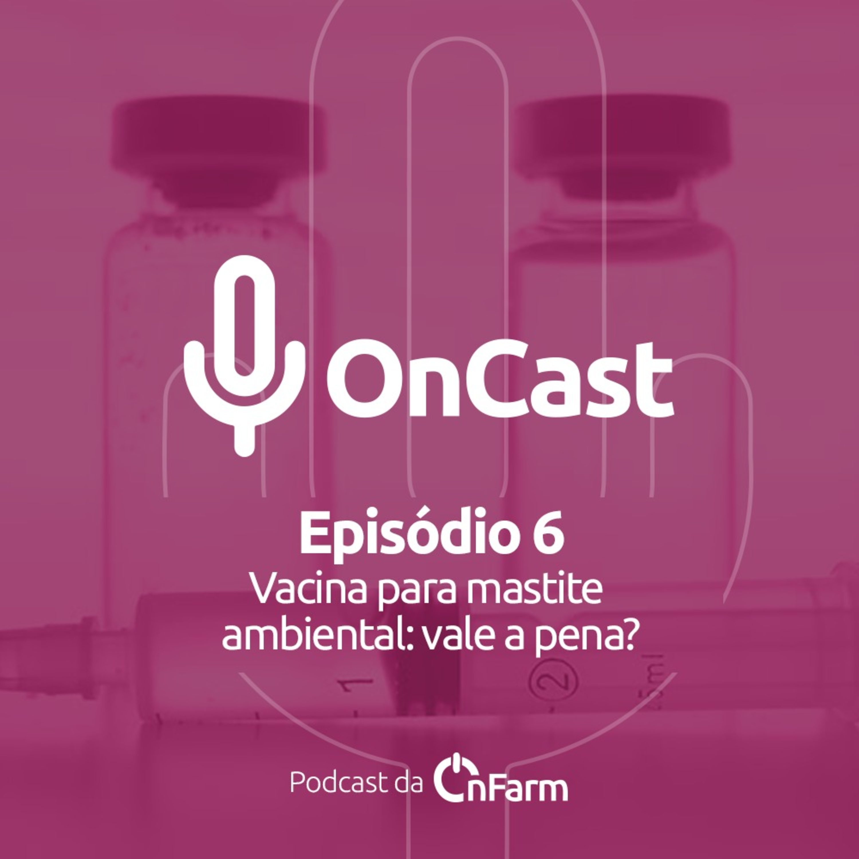 #06 - Vacina para mastite ambiental: vale a pena? episode artwork