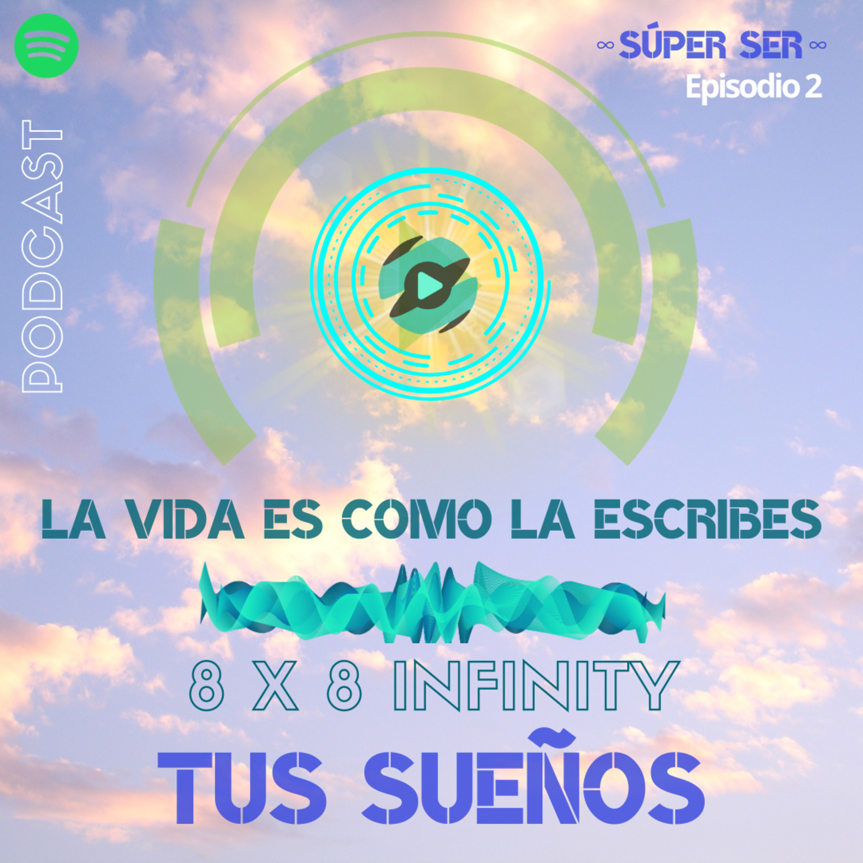🏆 TUS SUEÑOS ★ 8X8 INFINITY ★ 🎧 ∞SÚPER SER∞ 🎶 episode artwork