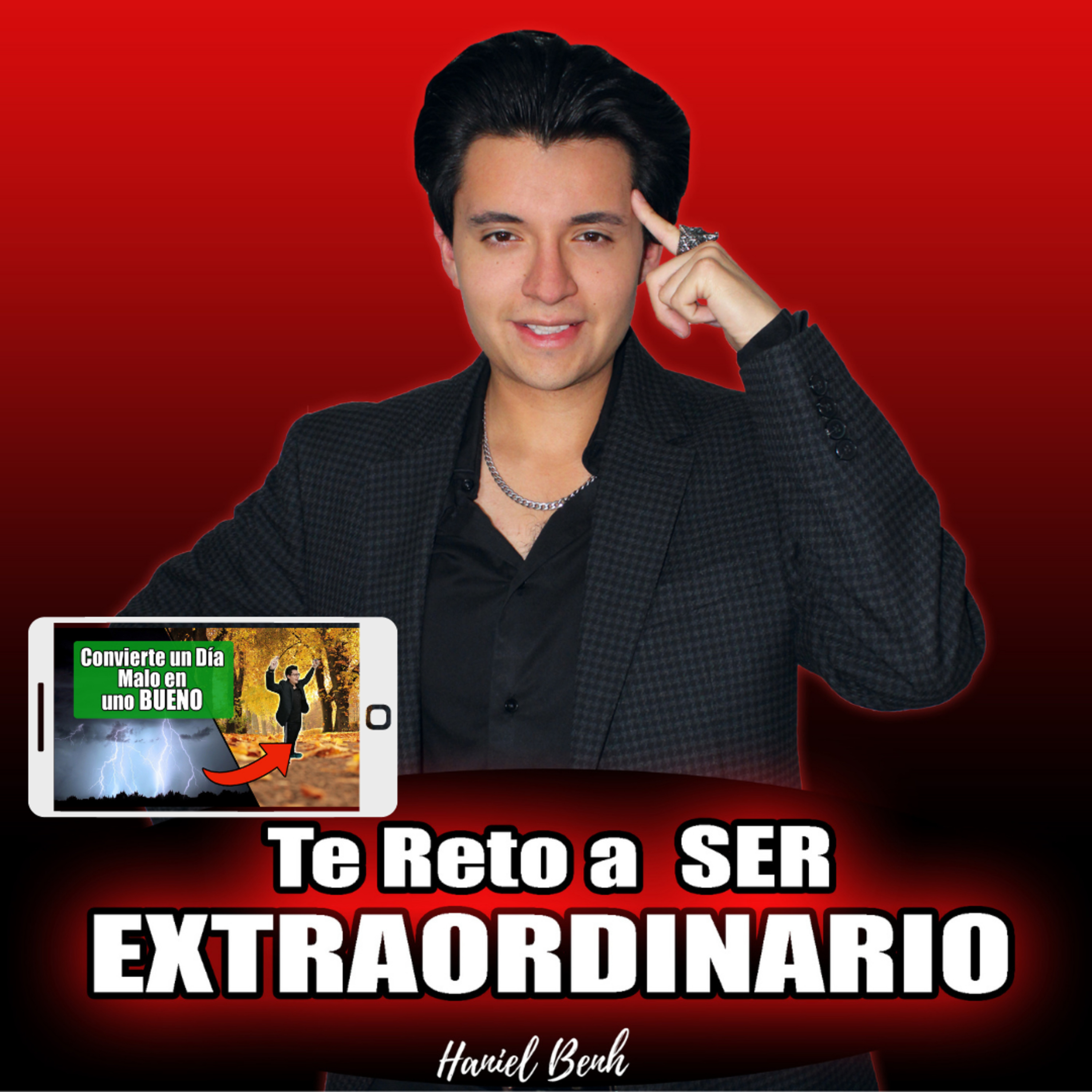 Te Reto a Ser Extraordinario, con Haniel Benh