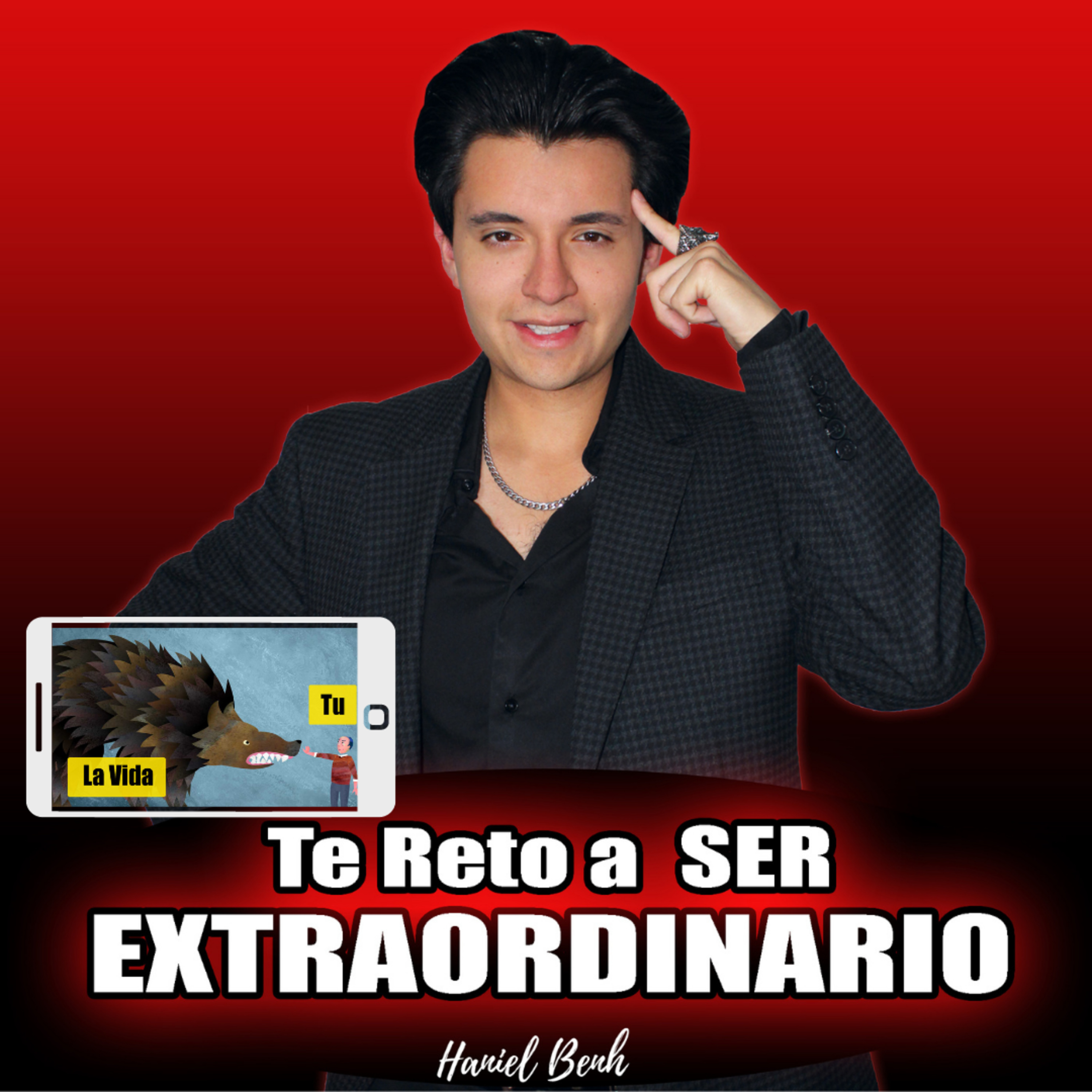 Te Reto a Ser Extraordinario, con Haniel Benh
