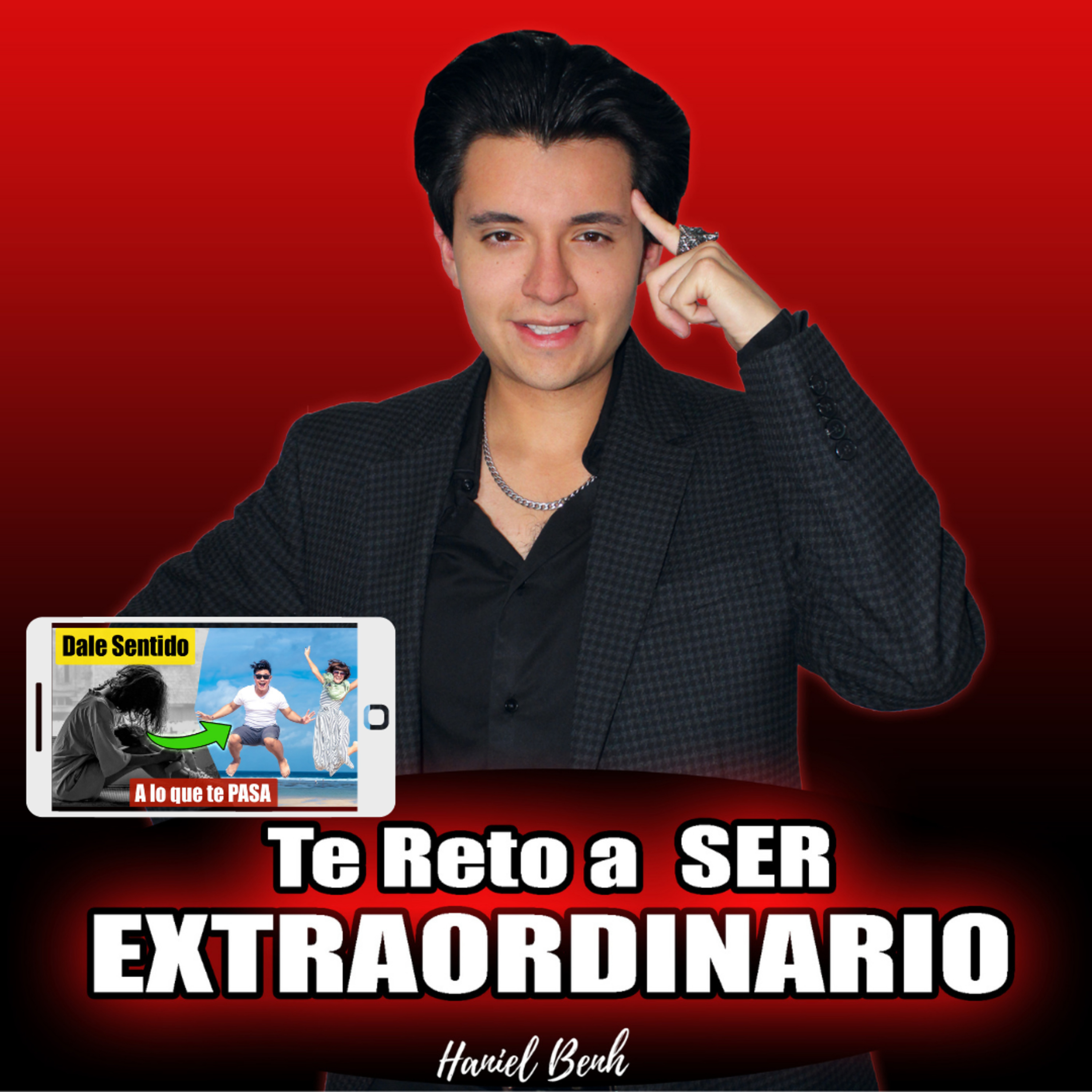 Te Reto a Ser Extraordinario, con Haniel Benh