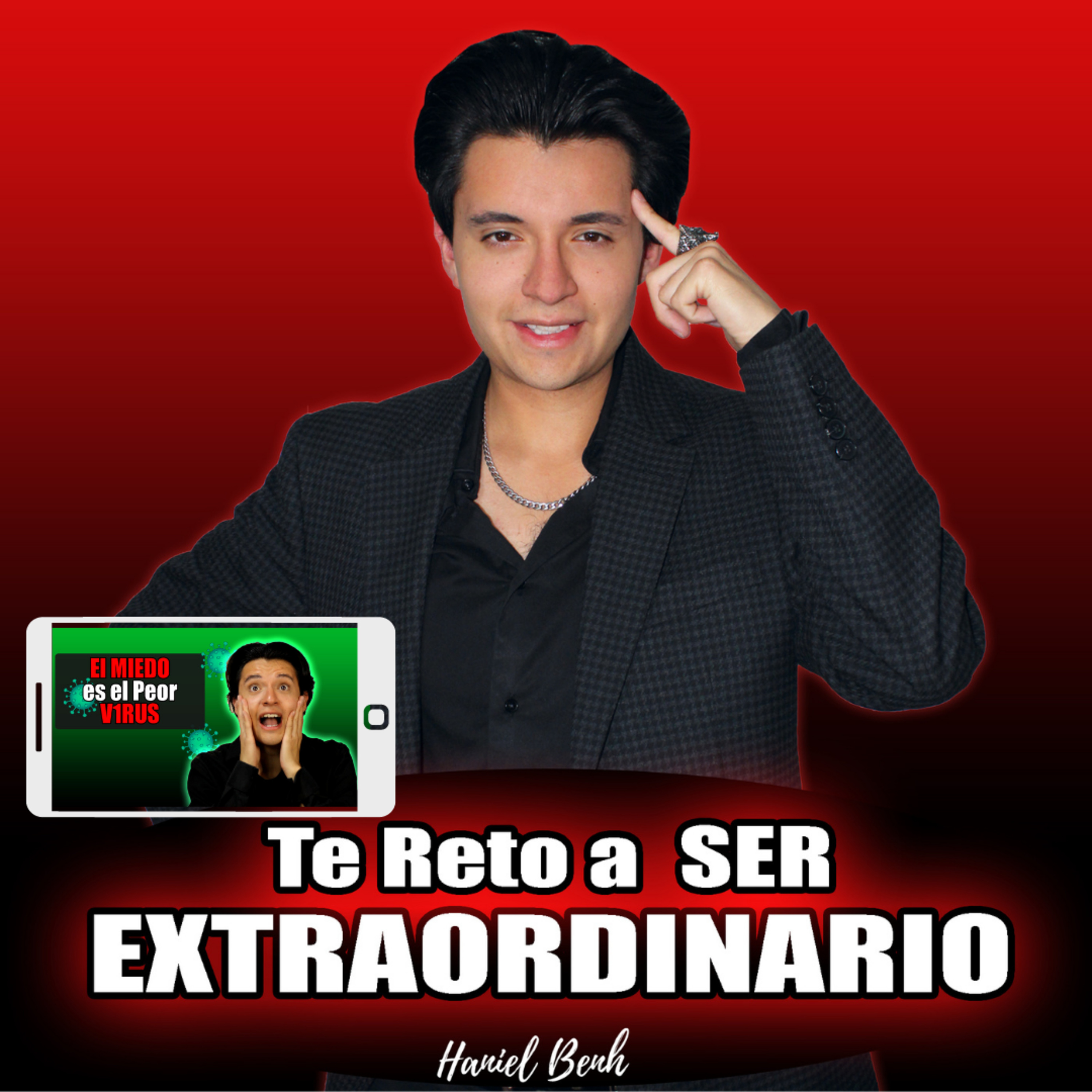 Te Reto a Ser Extraordinario, con Haniel Benh