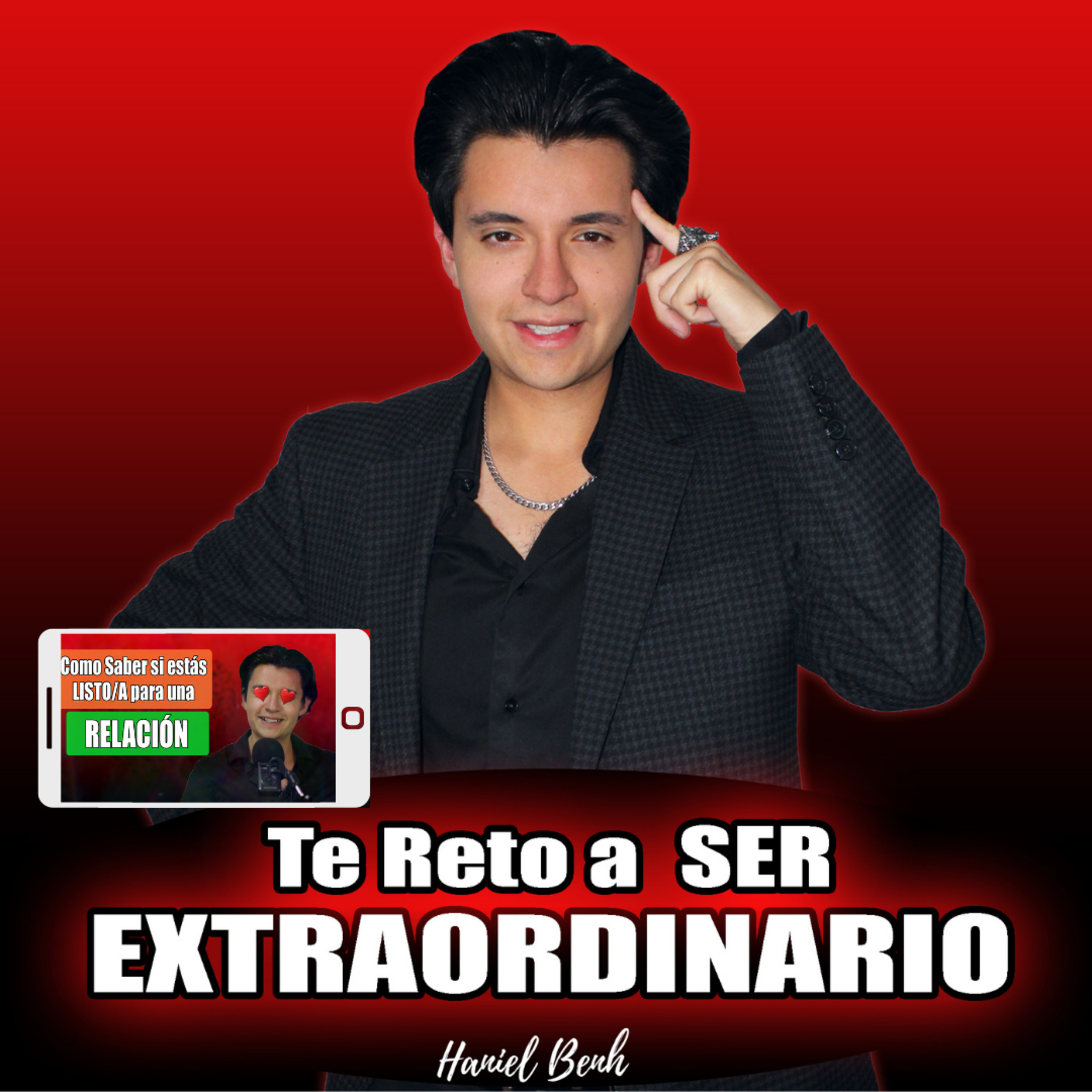 Te Reto a Ser Extraordinario, con Haniel Benh